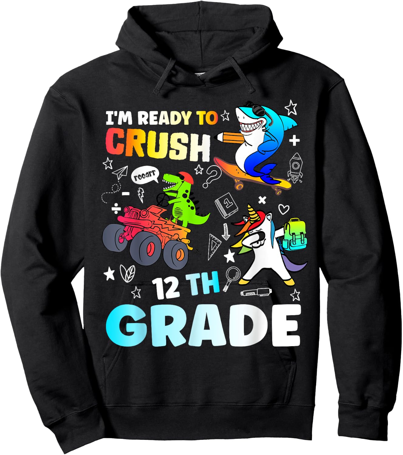I'm Ready to Crush 12th Grade Funny Back To School Hoodie - Hoodie | Black