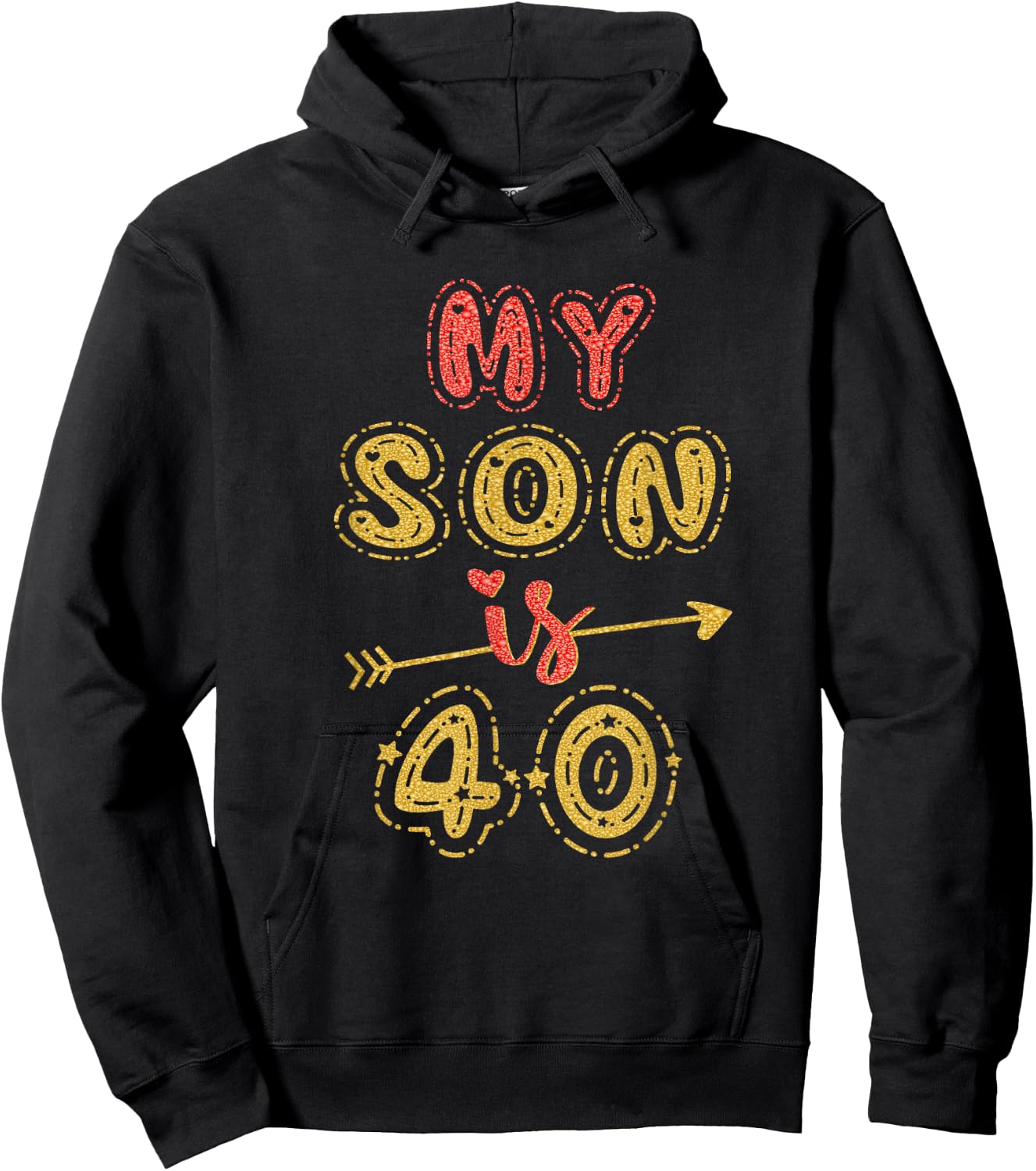 My Son Is 40 Years Old 40th Birthday Idea Hoodie - Hoodie | Black