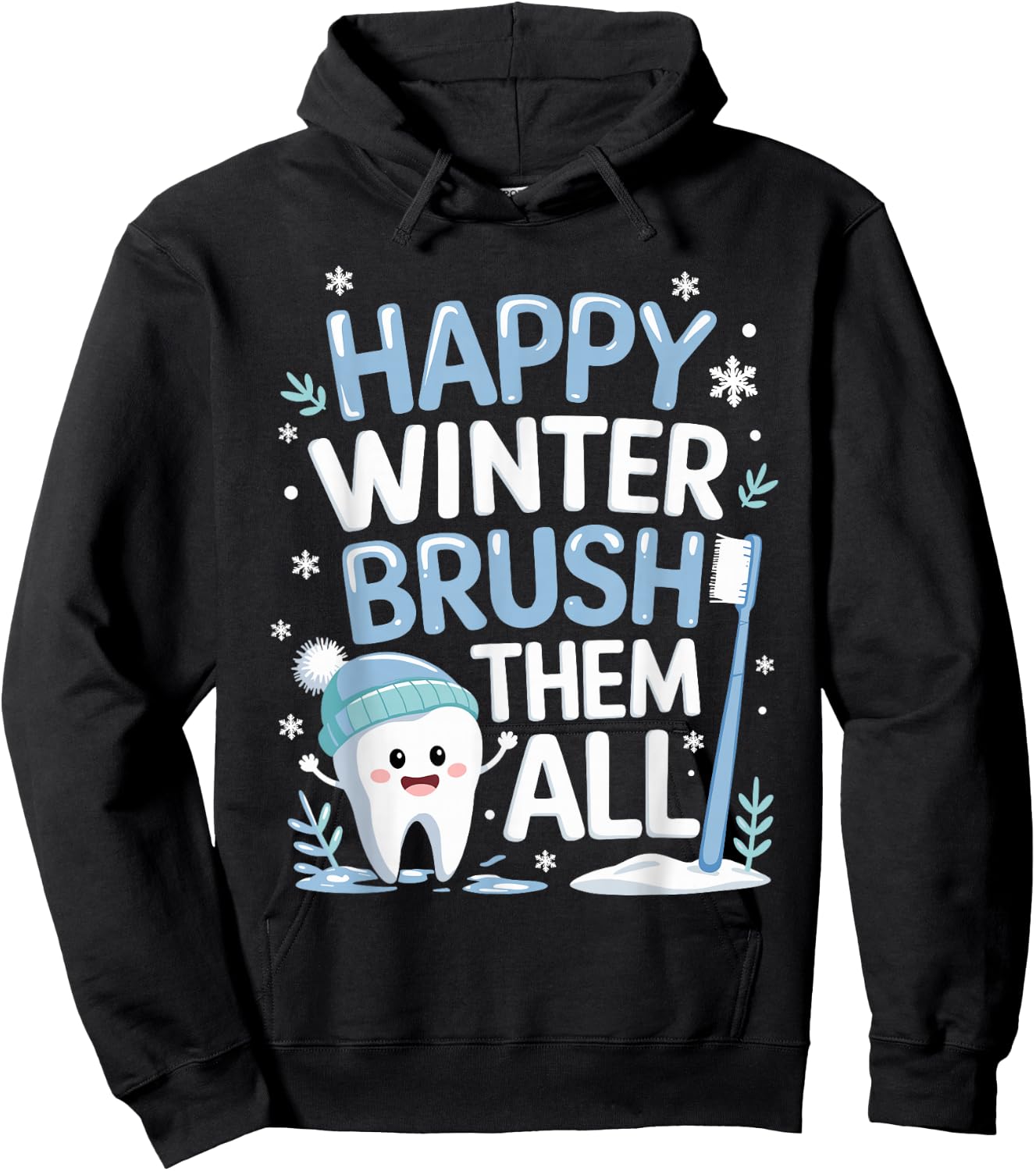 Happy Winter Brush Them All Teeth Dental Dentist Christmas Hoodie - Hoodie | Black