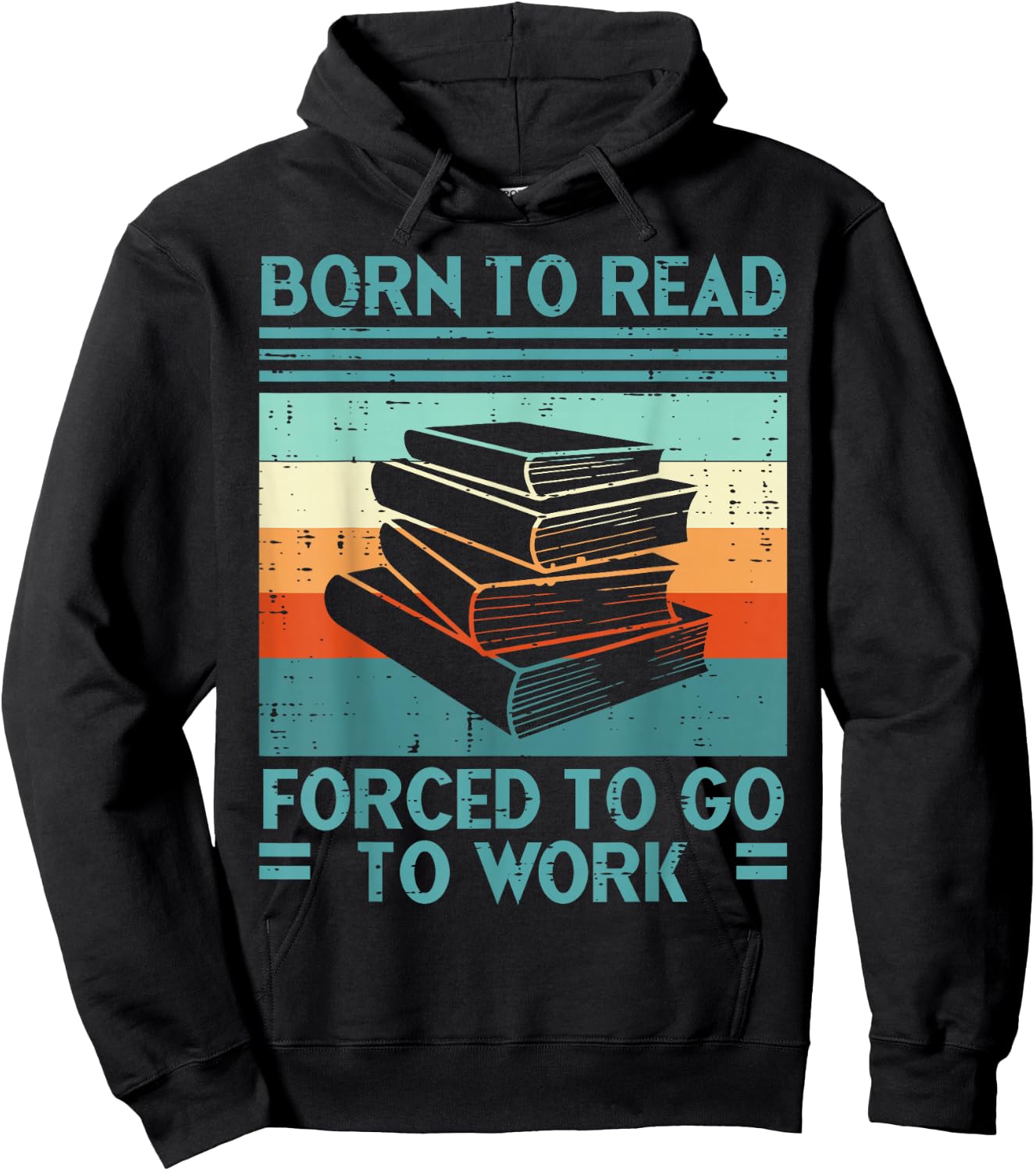Born To Read Go Work Funny Book Reading Librarian Men Women Hoodie - Hoodie | Black