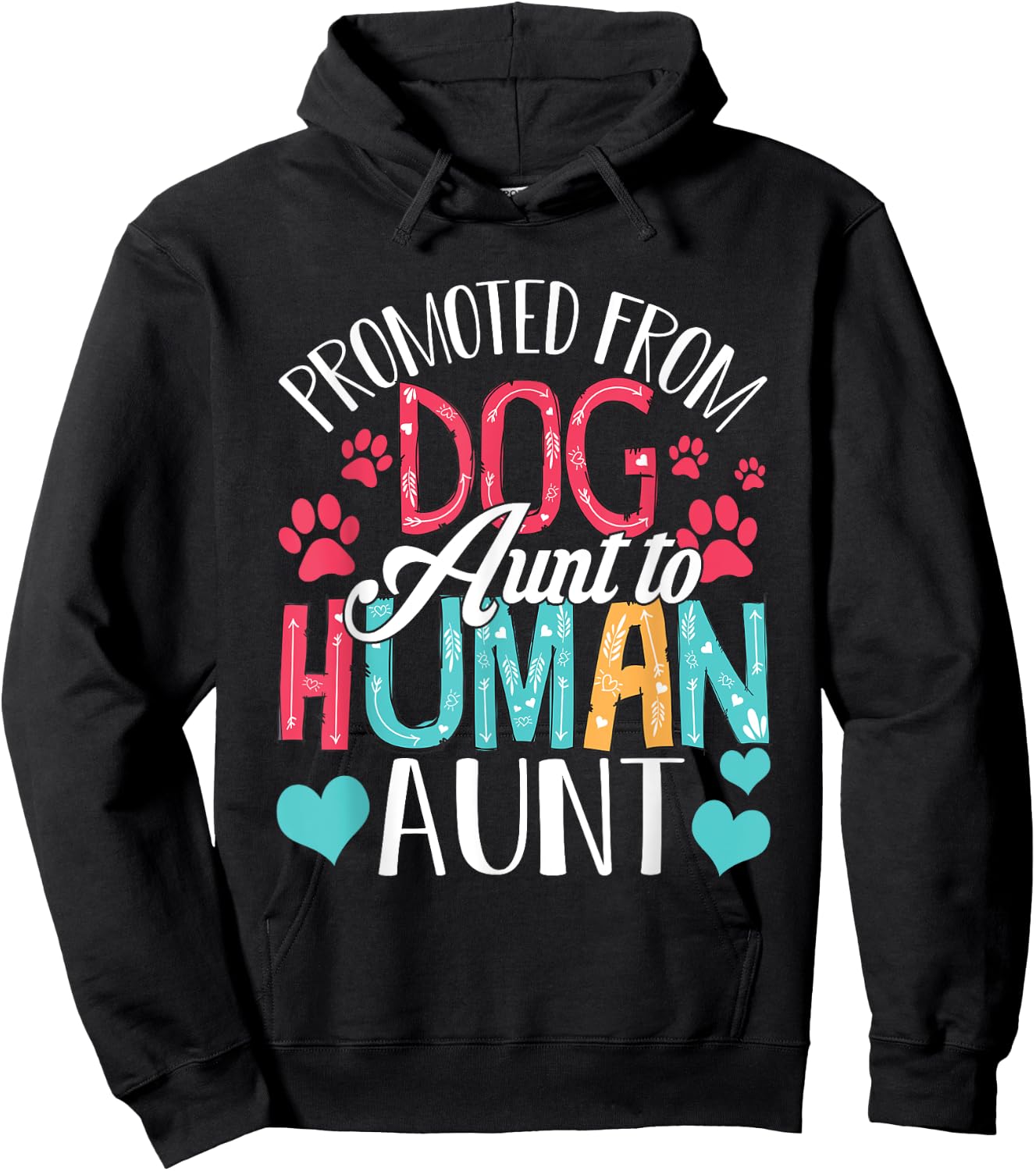 Promoted From Dog Aunt To Human Aunt Mother's Day Dog Lover Hoodie - Hoodie | Black