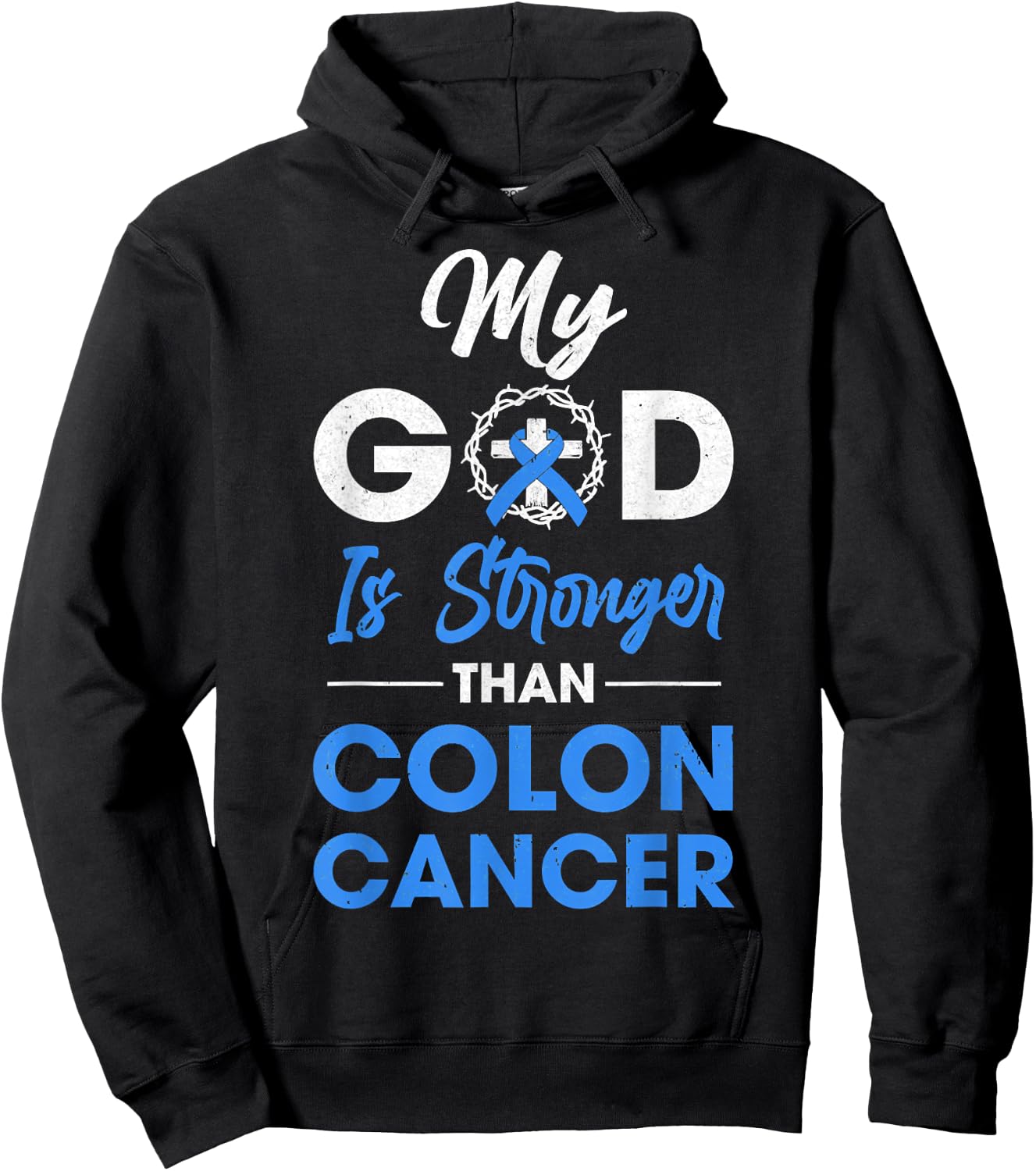 My God Is Stronger Than Colon Cancer Awareness Christian Hoodie - Hoodie | Black