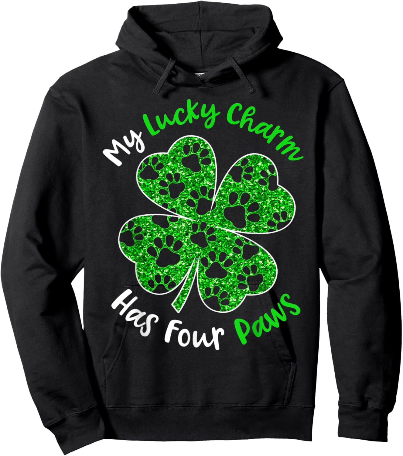 My Lucky Charm Has Four Paws Sparkle Clover For Patricks Day Hoodie - Hoodie | Black