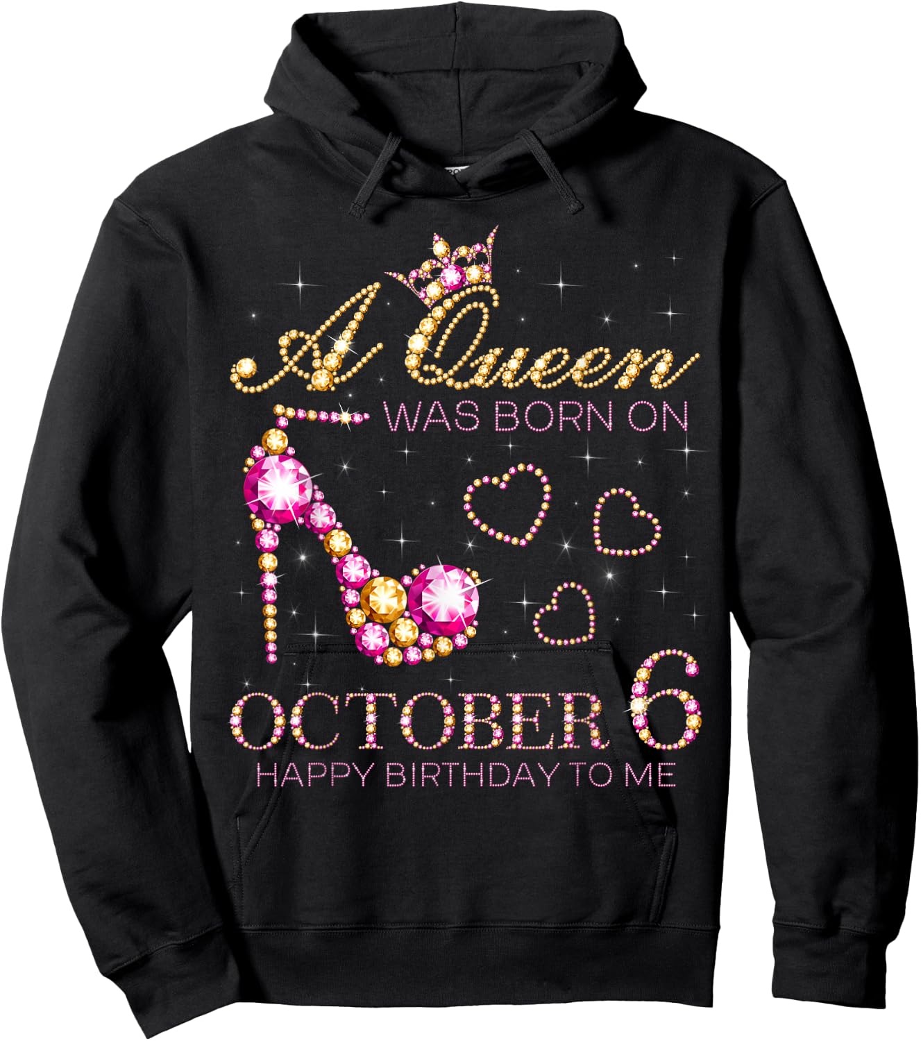 A Queen Was Born On October 6 Happy Birthday To Me Hoodie - Hoodie | Black