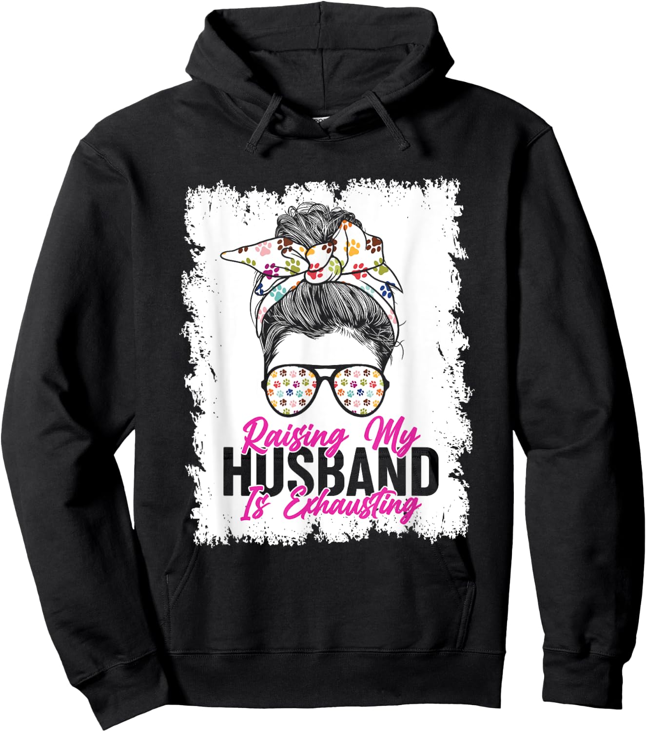 Raising My Husband Is Exhausting Messy Bun Glassess Hoodie - Hoodie | Black