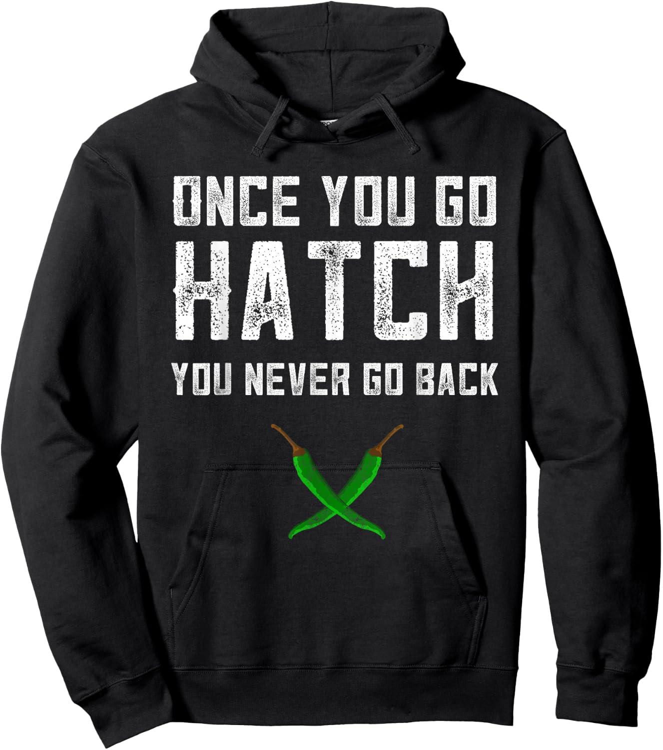 Hatch Chilies Once You Go Hatch New Mexico Green Pepper Hoodie - Hoodie | Black
