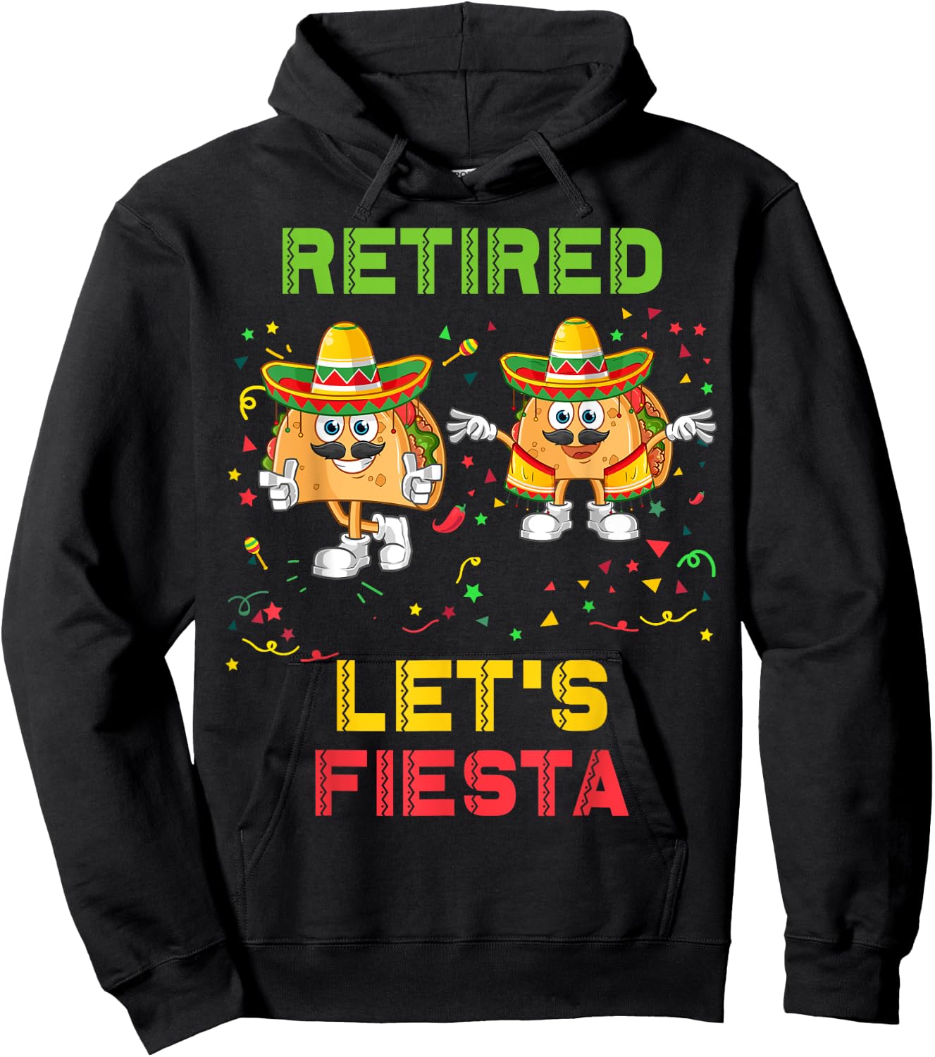 Let's Fiesta Tacos Retirement Mexicano Retired Cinco De Mayo Hoodie - Hoodie | Black
