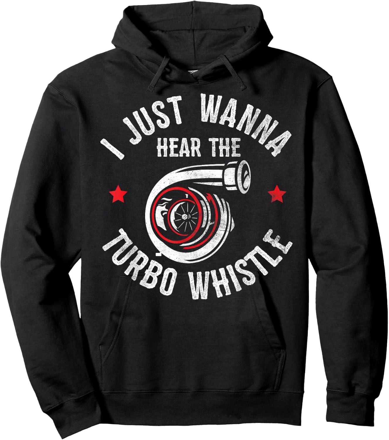 I Wanna Hear The Turbo Whistle Funny Racing Drifting Car Guy Hoodie - Hoodie | Black