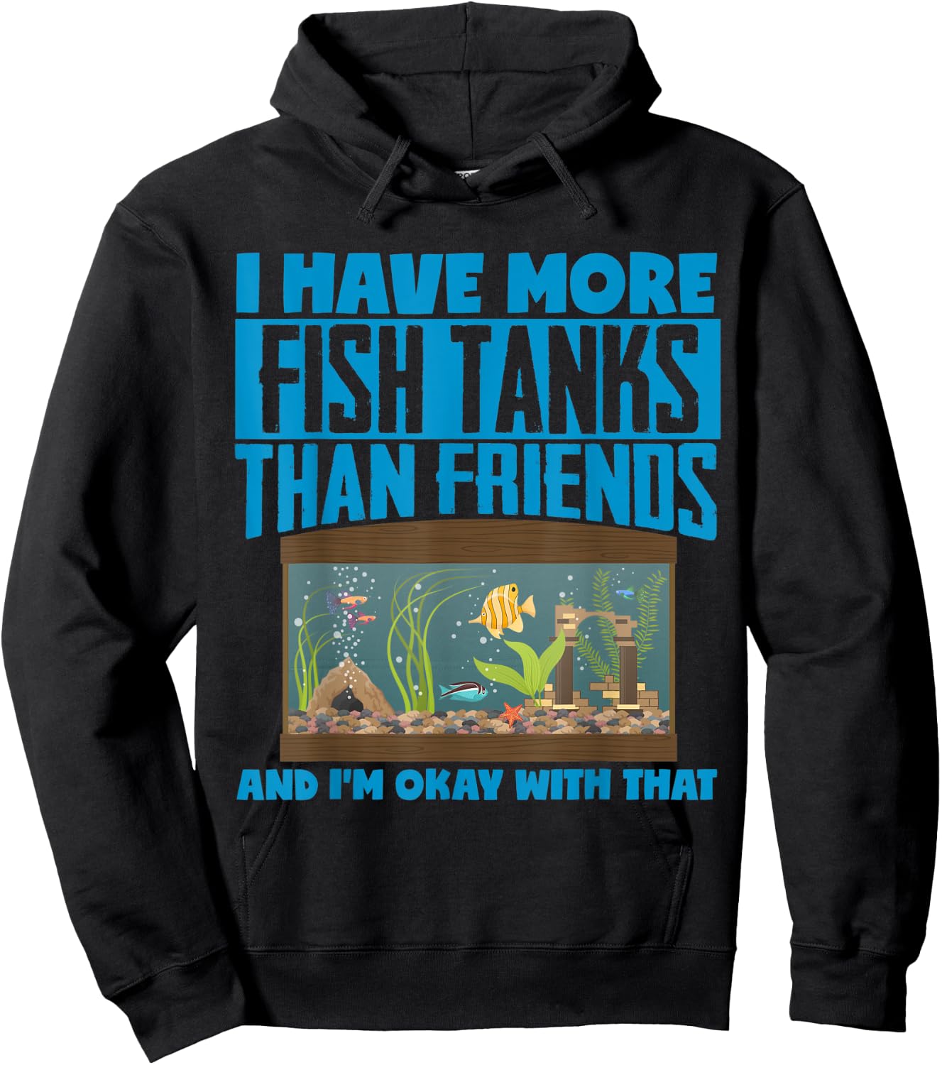 I Have More Fish Tanks Than Friends Aquarist Hoodie - Hoodie | Black