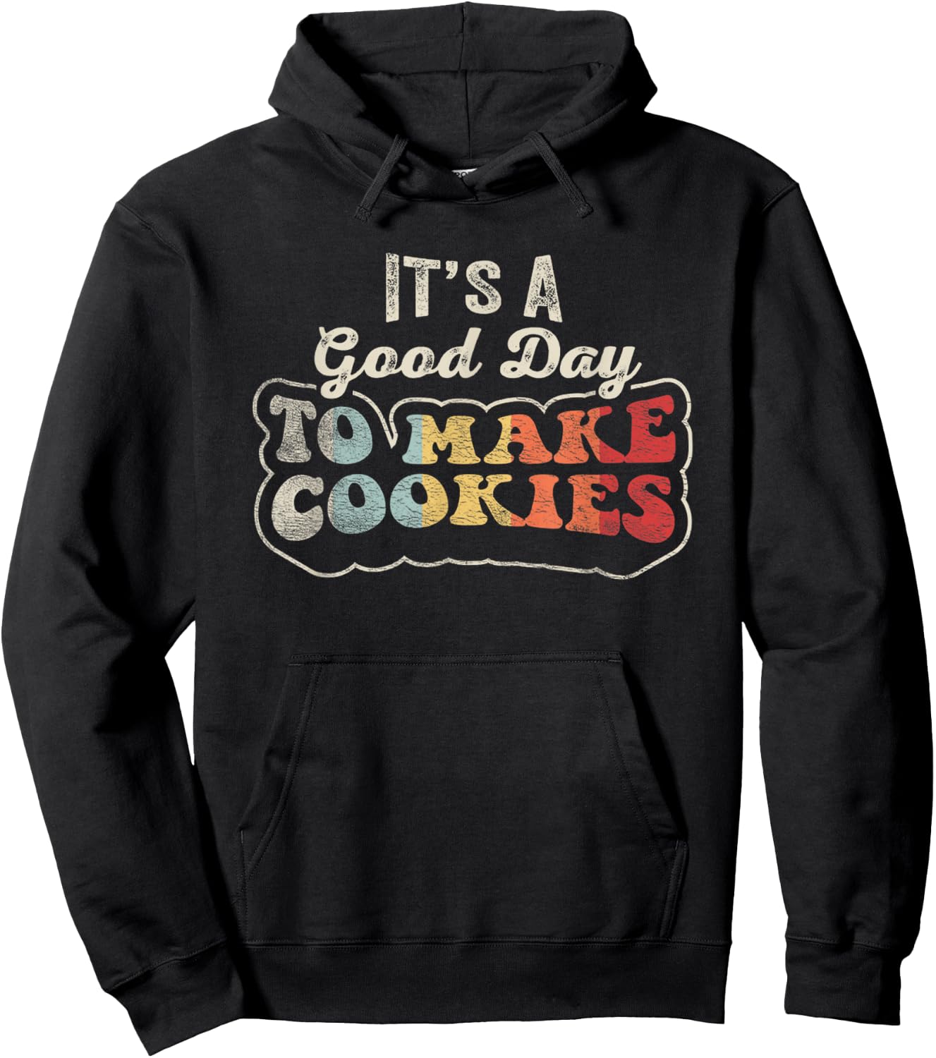 Vintage It's A Good Day to Make Cookies Baking Baker Cookie Hoodie - Hoodie | Black