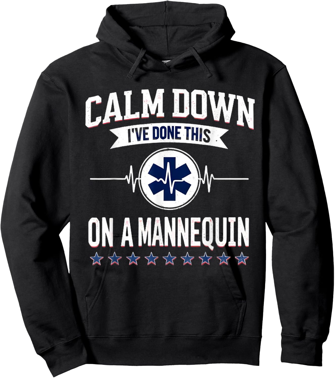 Calm Down I've Done This On A Mannequin Funny EMT Paramedic Hoodie - Hoodie | Black