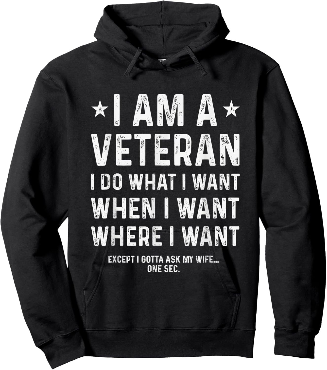 I Am A Veteran I Do What I Want When I Want Hoodie - Hoodie | Black