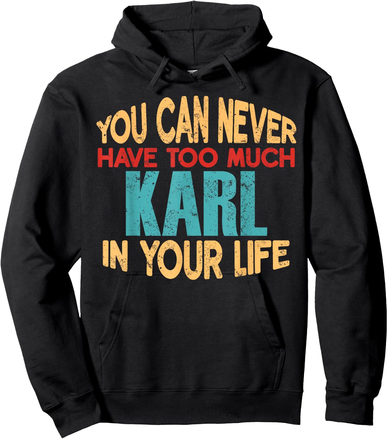 Funny Karl Personalized First Name Joke Item Hoodie - Hoodie | Black