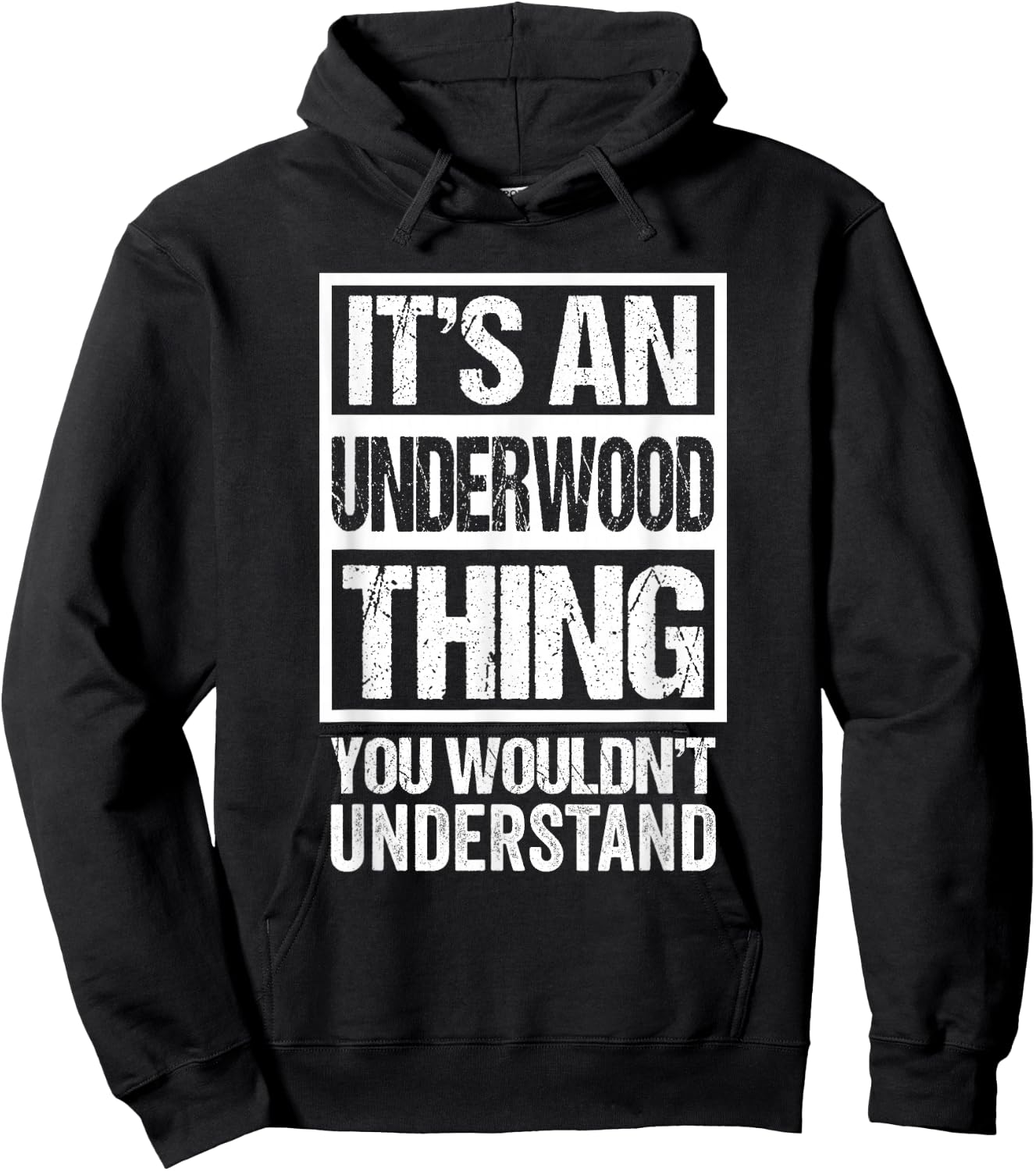 It's an Underwood Thing You Wouldn't Understand Surname Name Hoodie - Hoodie | Black