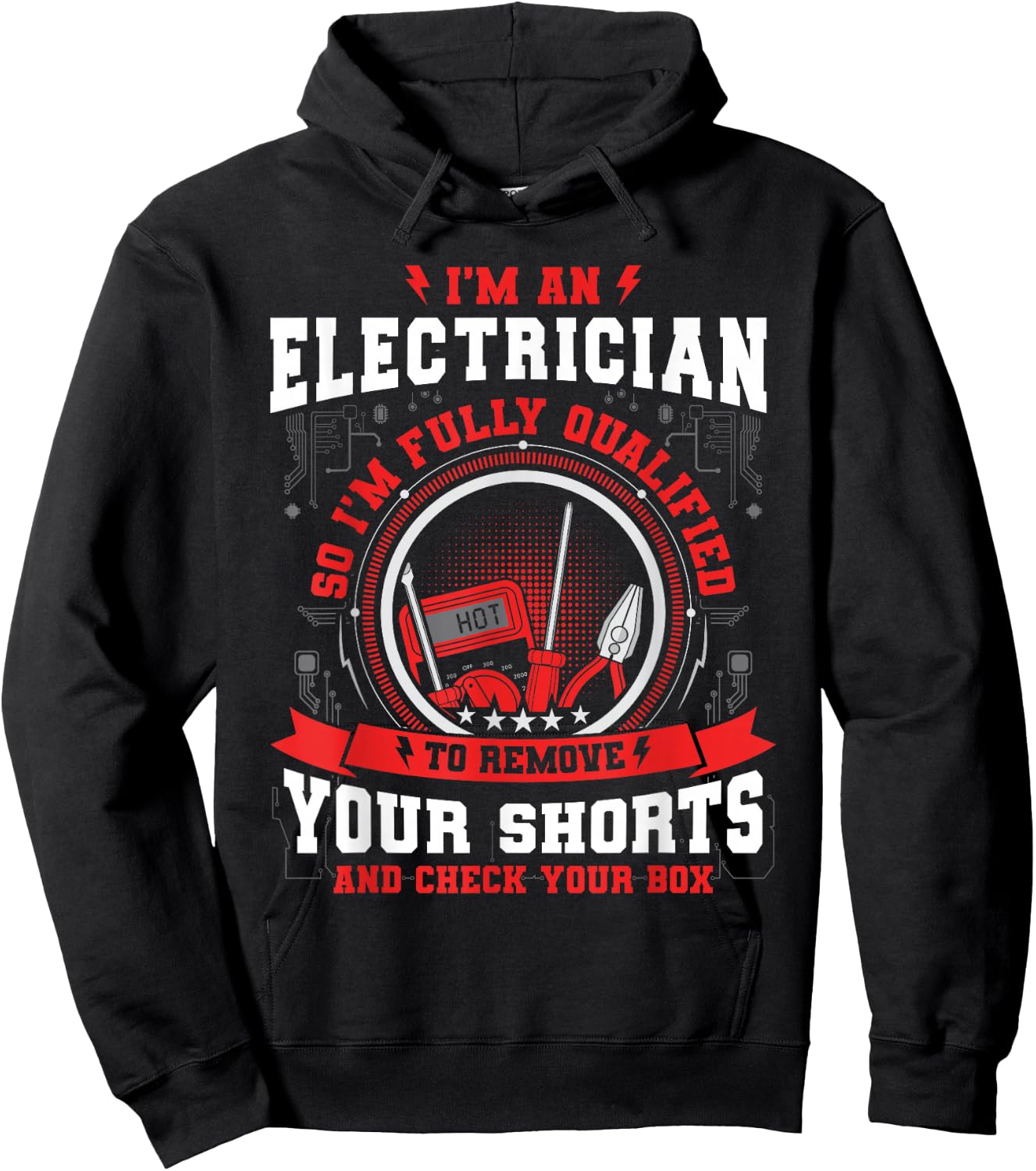 I'm An Electrician So i'm Fully Qualified To Check Your Box Hoodie - Hoodie | Black
