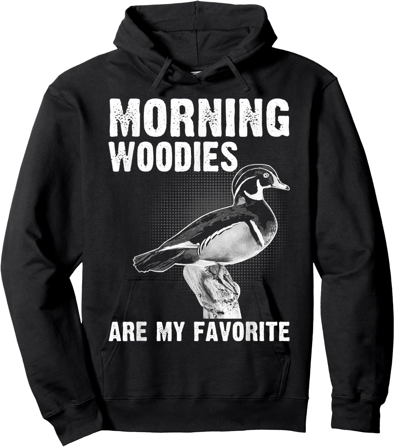 Funny Duck Hunting Morning Woodies Are My Favorite Hoodie - Hoodie | Black