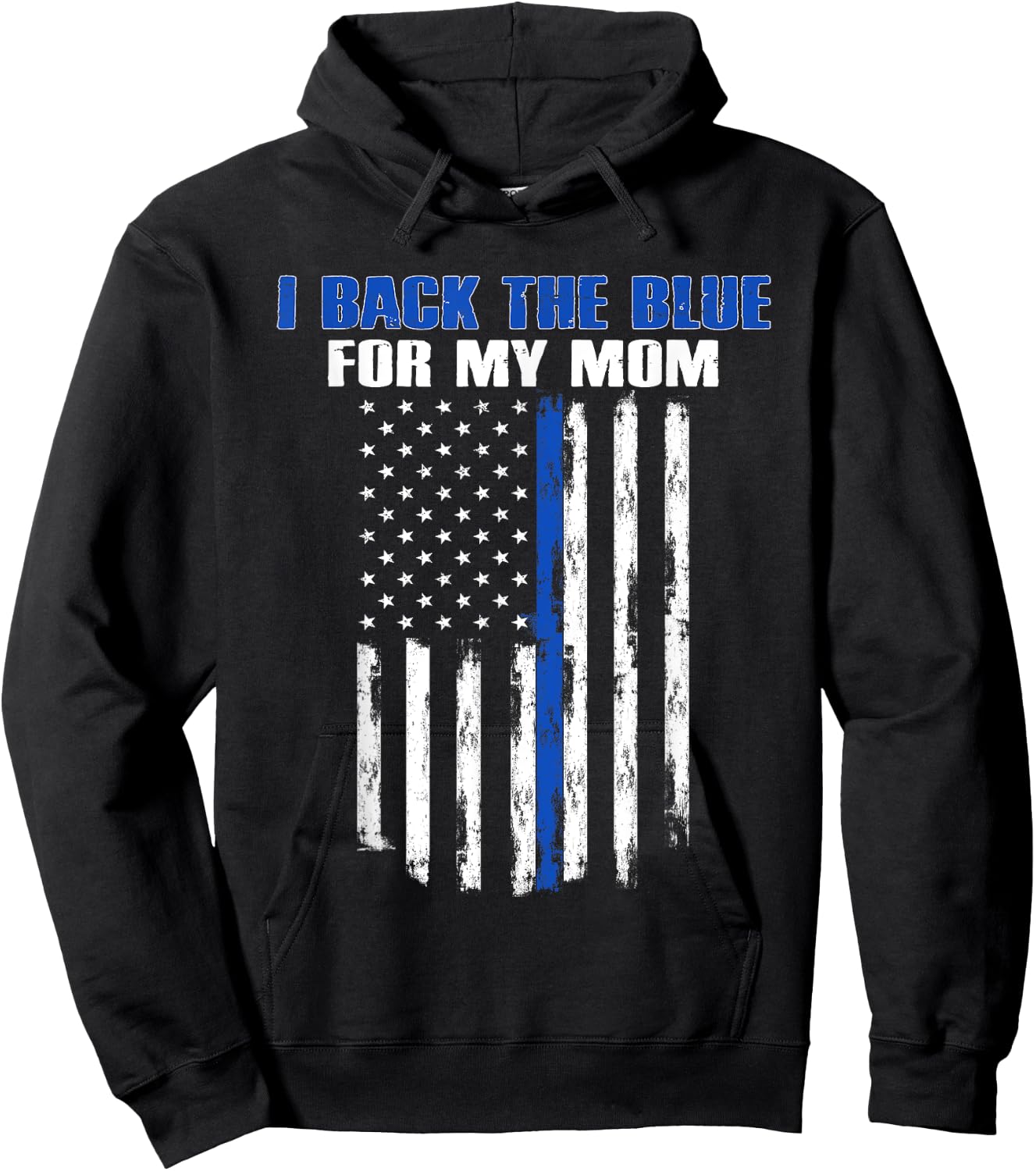 I Back The Blue for My Mom Proud Police Officer's Family Hoodie - Hoodie | Black