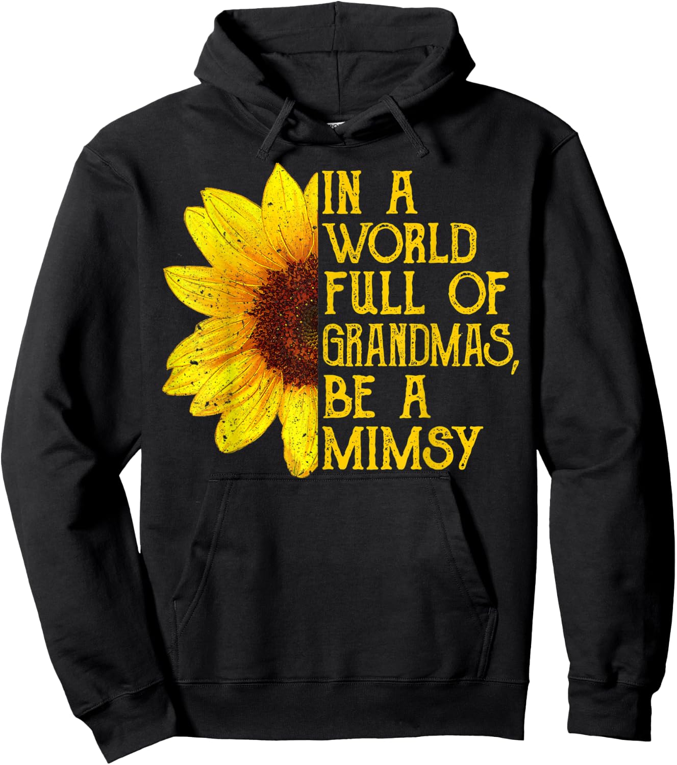 In A World Full Of Grandmas Be A Mimsy Apparel, Fun Grandma Hoodie - Hoodie | Black