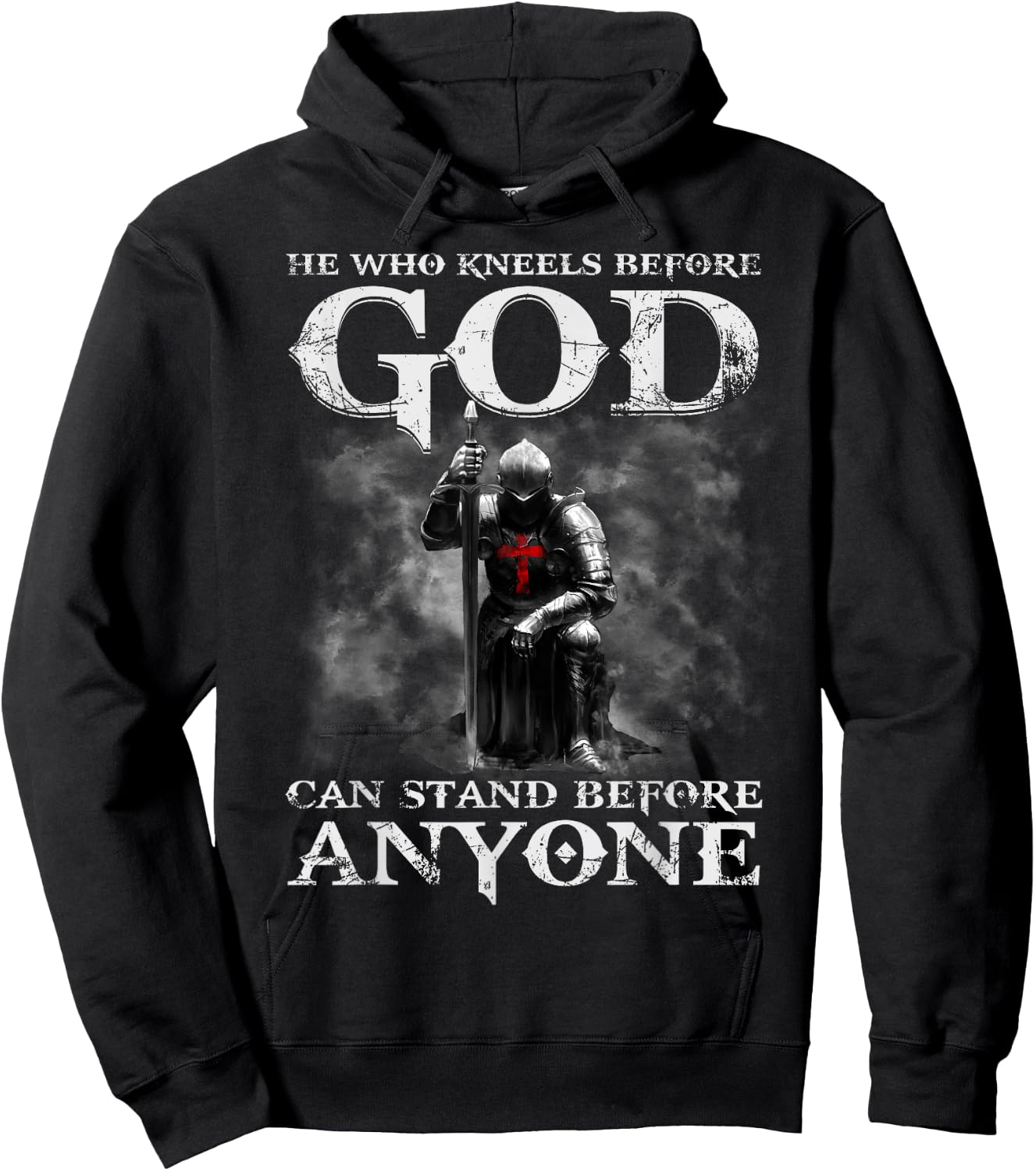 He Who Kneels Before God Can Shirt, Christian Shirts Hoodie - Hoodie | Black