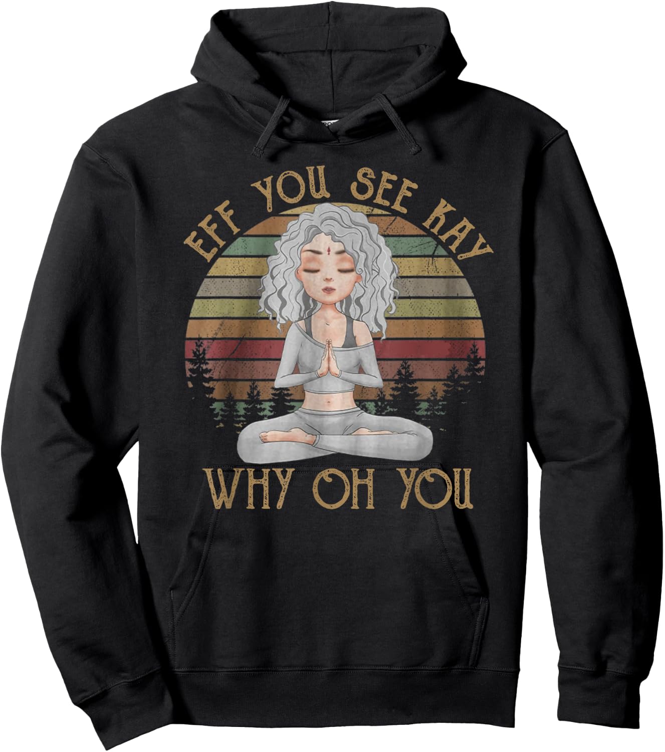 Vintage EFF You See Kay Why Oh You Girl Yoga lover Hoodie - Hoodie | Black
