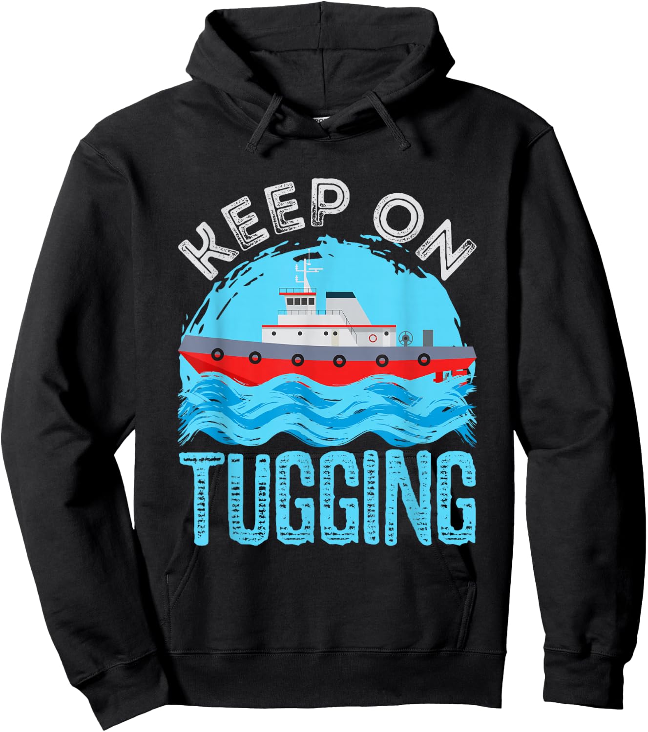 Tugboat Captain Keep on Tugging Tug Boat Hoodie - Hoodie | Black