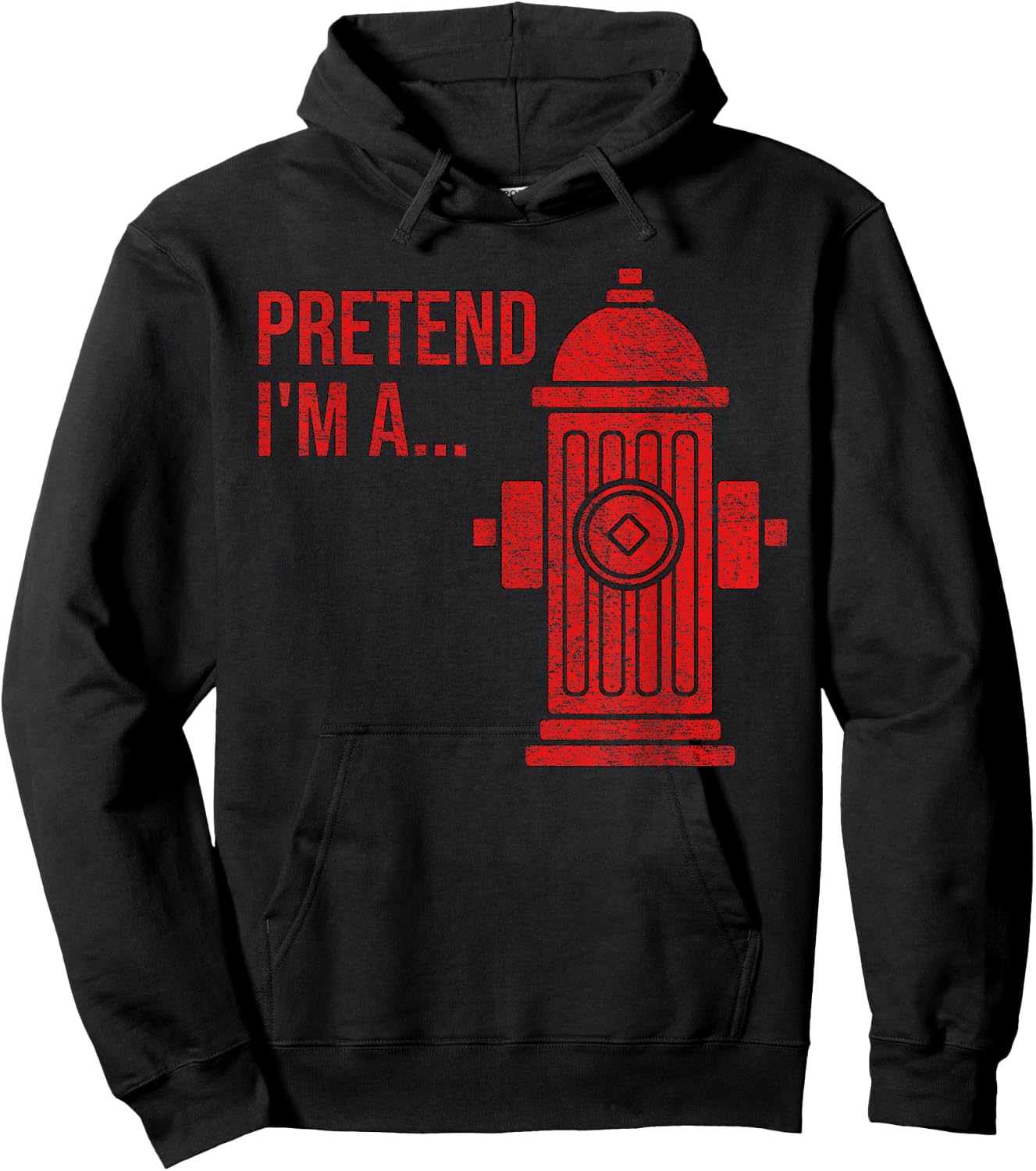 Fire Hydrant Costume Halloween Pretend I'm a Fire Hydrant Hoodie - Hoodie | Black