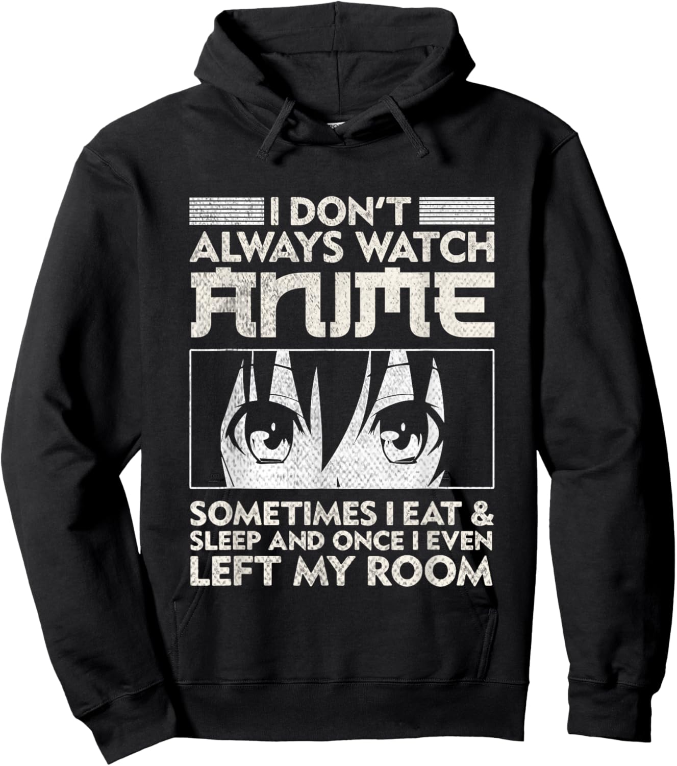 I Don't Always Watch Anime Merch Teens Boys Men Women Girls Hoodie - Hoodie | Black