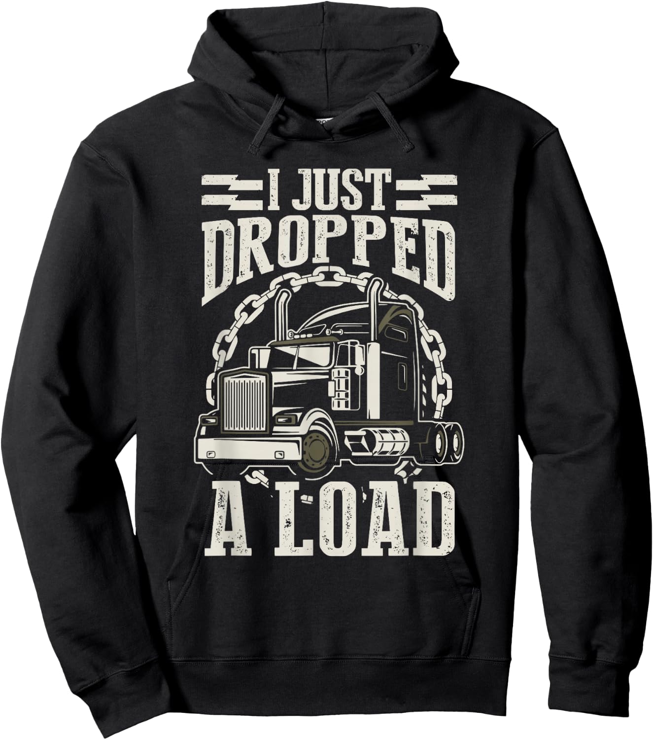 I Just Dropped A Load Funny Trucker Truck Hoodie - Hoodie | Black