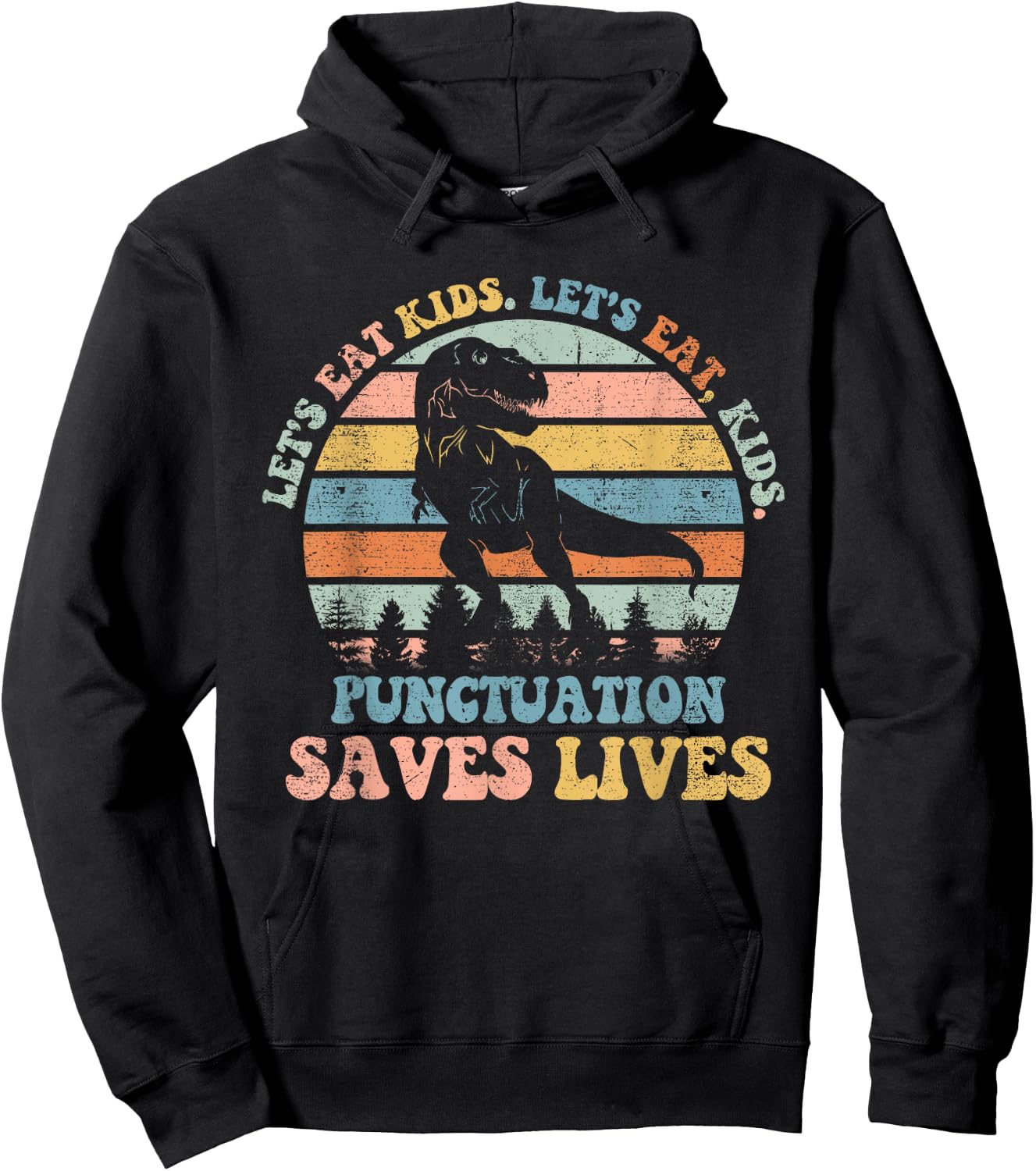 Let's Eat Kids Punctuation Saves Lives Funny Grammar Dino Hoodie - Hoodie | Black