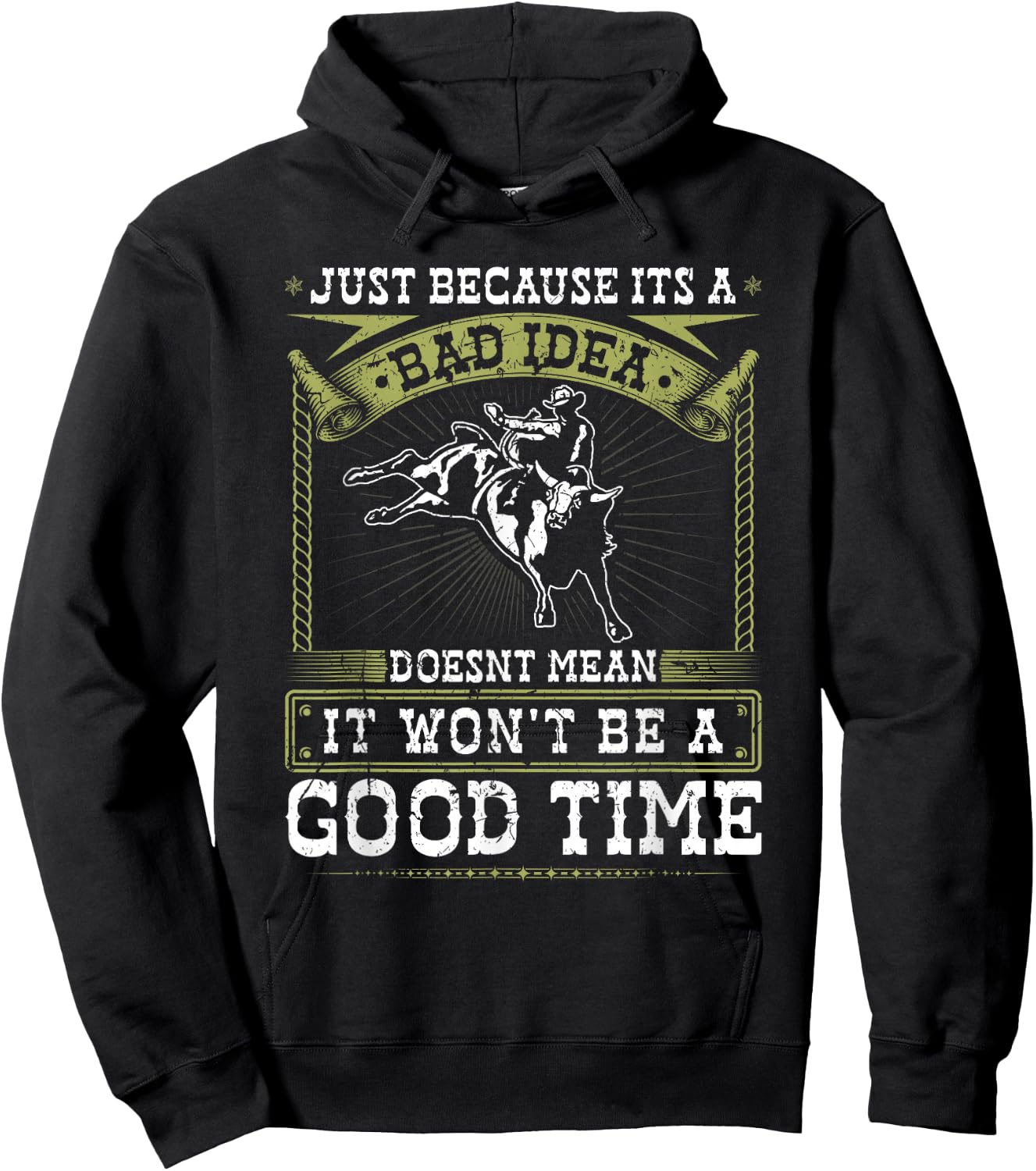 Jaripeos Bullriding Gear Wild West Country Outfits Bull Riding Bad Idea Good Time Rodeo Quote Bull Rider Hoodie - Hoodie | Black