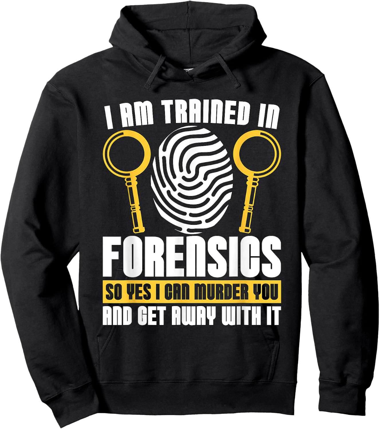 I Am Trained In Forensics Crime Scene Forensic Scientist CSI Hoodie - Hoodie | Black