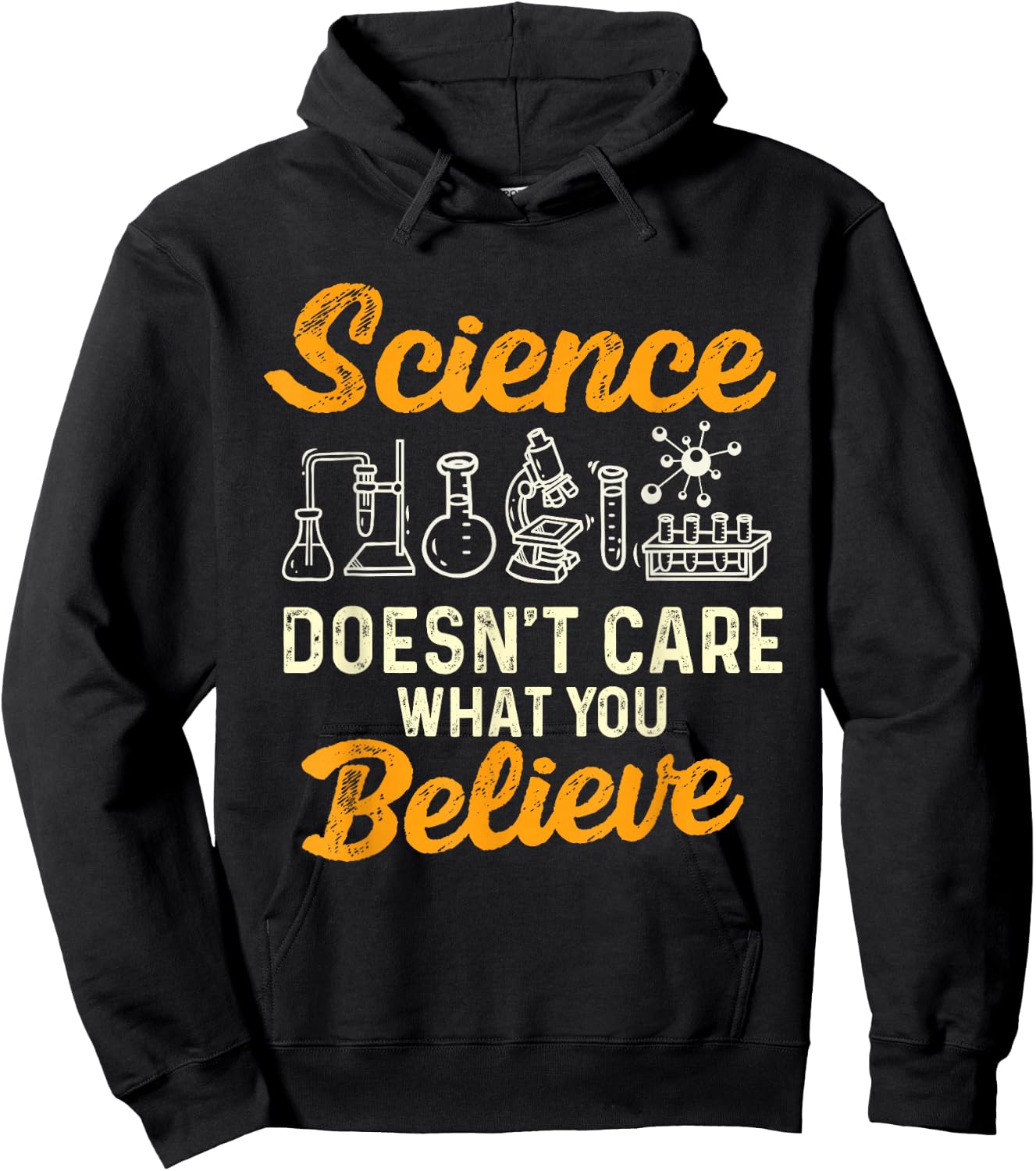 Science Doesn't Care What You Believe - Science Fan Hoodie - Hoodie | Black
