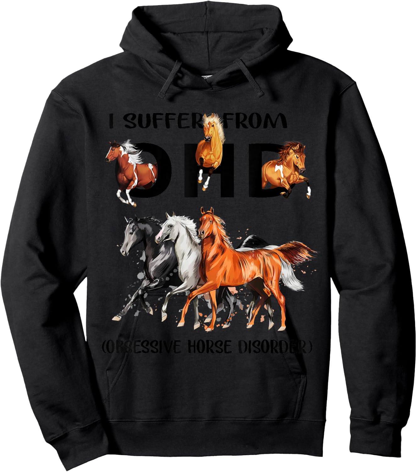 Funny Horses I Suffer From OHD Obsessive Horse Disorder Hoodie - Hoodie | Black
