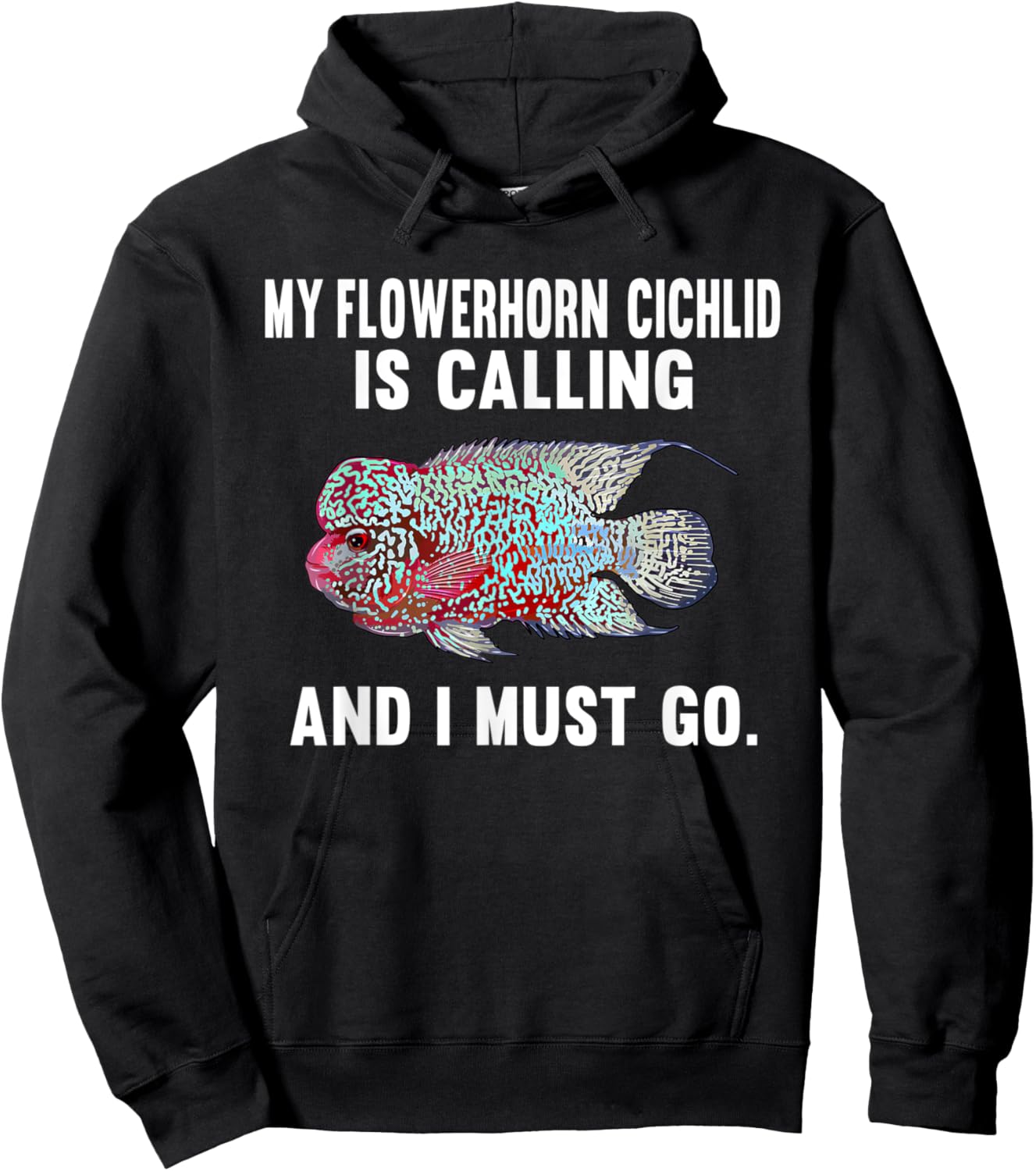 My Flowerhorn Cichlids Is Calling And I Must Go Funny Fish Hoodie - Hoodie | Black