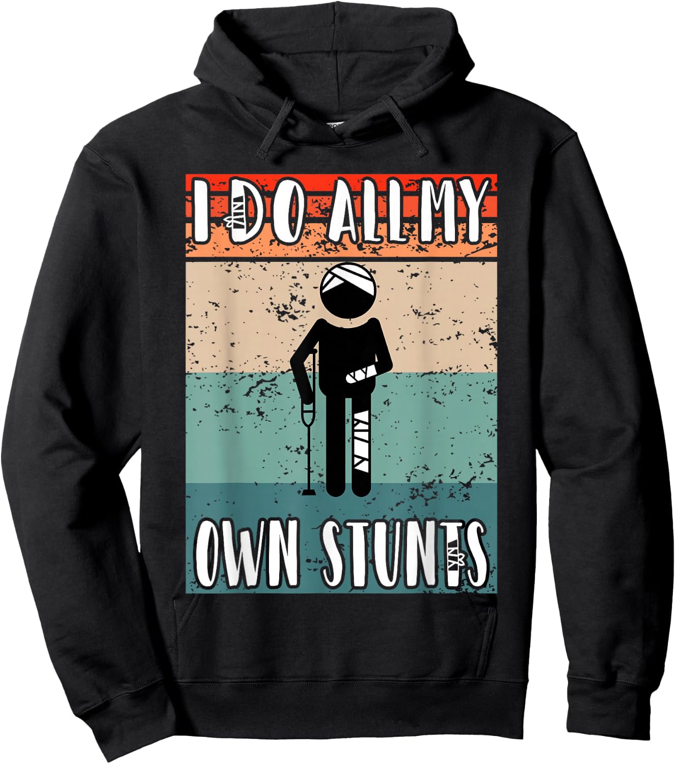 I do all my own Stunts Funny Injury After Surgery Hoodie - Hoodie | Black