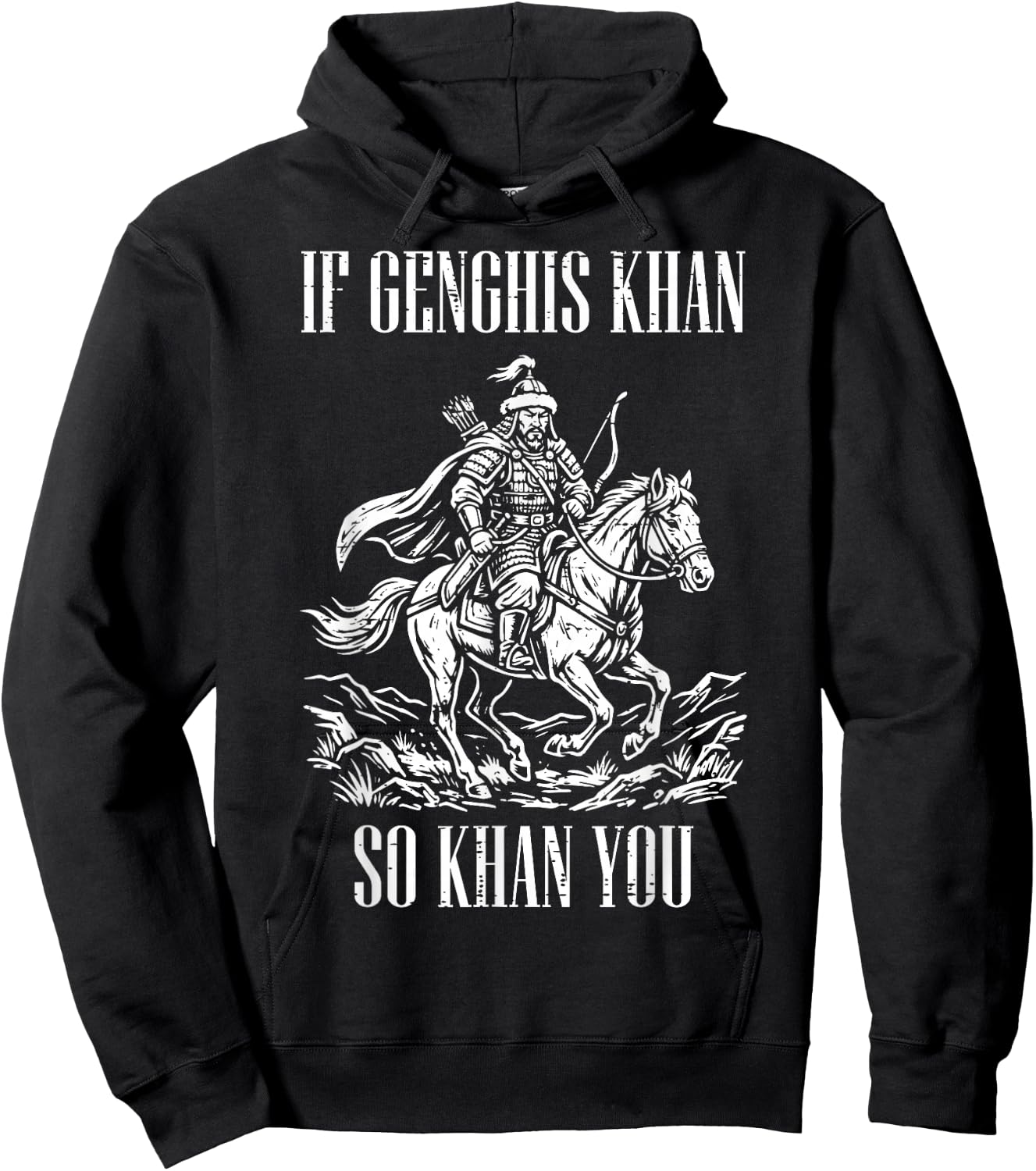 If Genghis Khan So Khan You Funny Saying Joke Men Women Kids Hoodie - Hoodie | Black