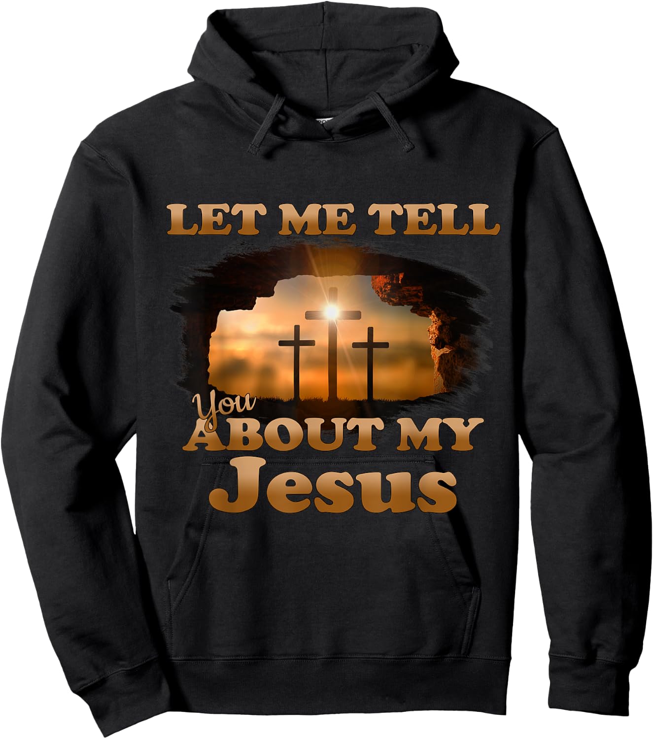Let Me Tell You About My Jesus Men Women Christian Bible God Hoodie - Hoodie | Black