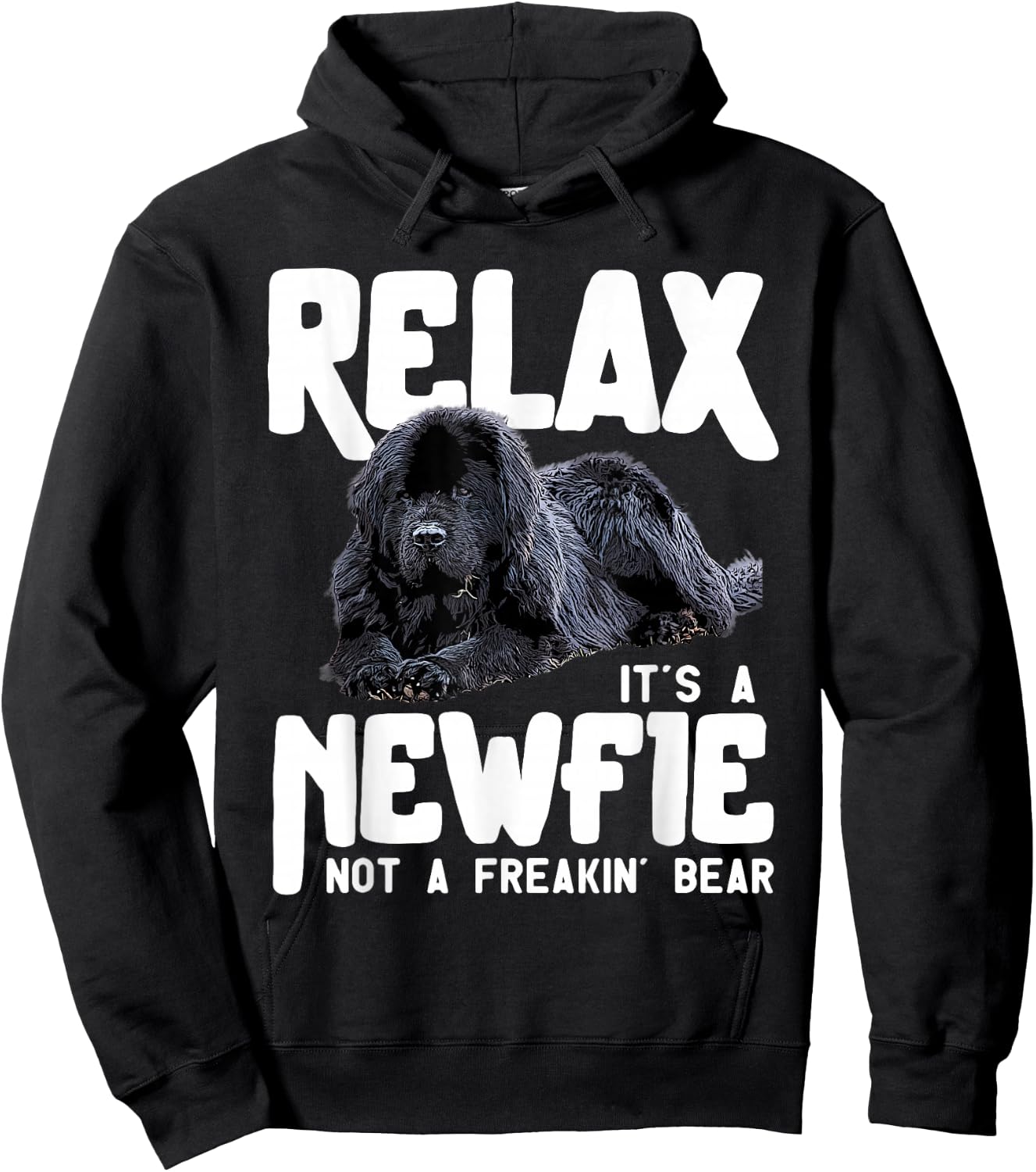 Relax It's A Newfie Not A Freakin' Bear - Newfoundland Dog Hoodie - Hoodie | Black