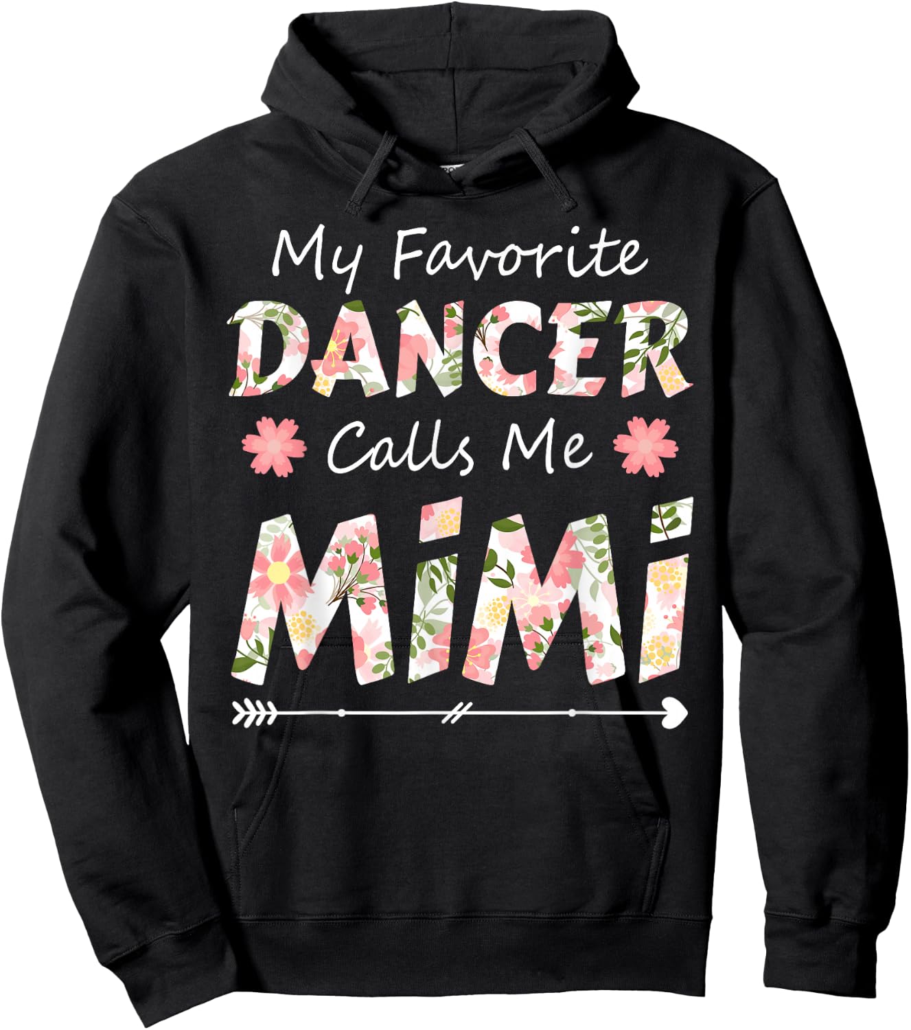 My Favorite Dancer Calls Me Mimi Flower Dancing Hoodie - Hoodie | Black