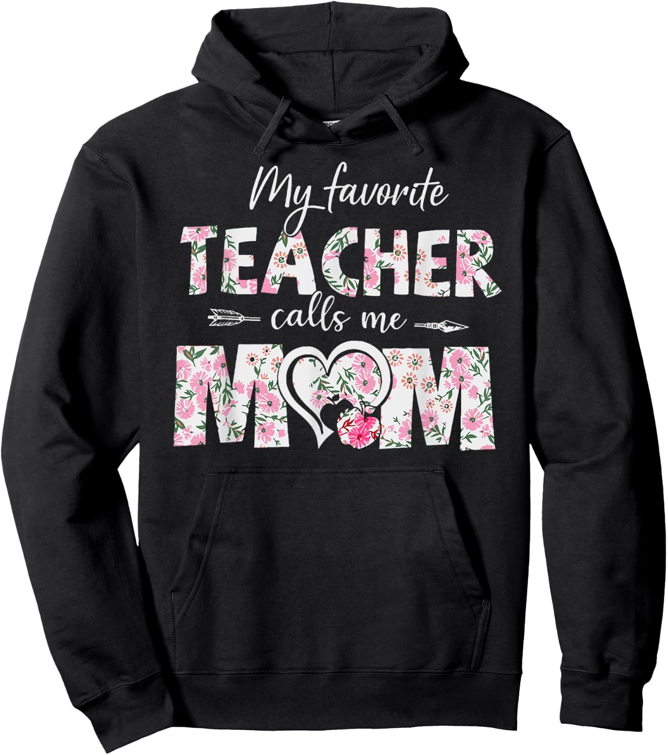 Mothers Day My Favorite Teacher Calls Me Mom Gifts Women Mom Hoodie - Hoodie | Black