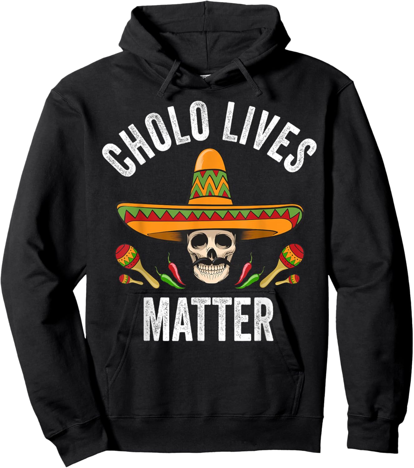 Cholo Lives Matter Shirt Funny Mexican Skull Cinco De Mayo Hoodie - Hoodie | Black