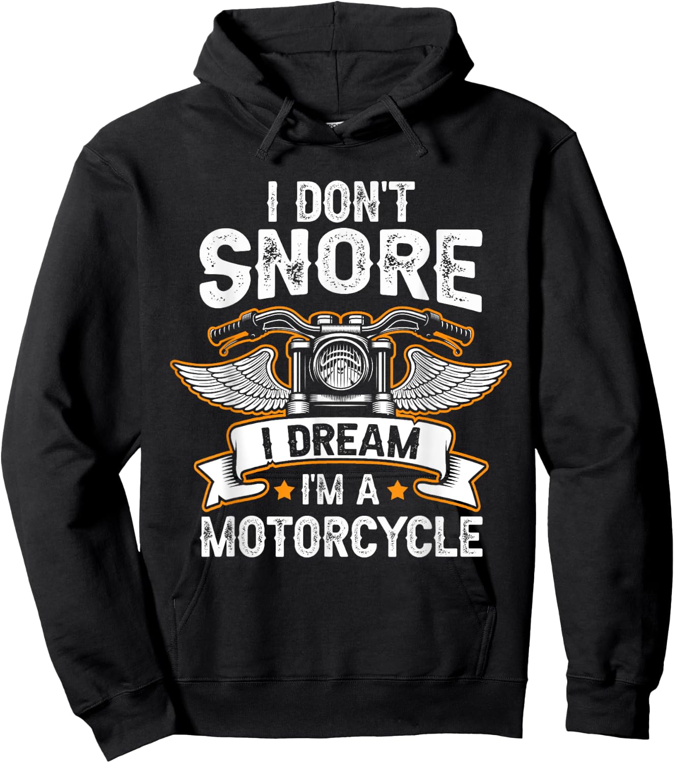 Funny I Don't Snore I Dream I'm A Motorcycle Biker Hoodie - Hoodie | Black