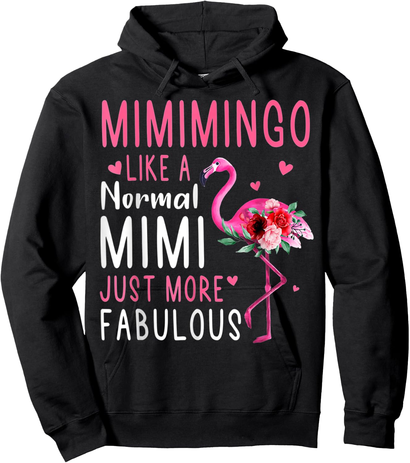 Flamingo Mimimingo Like A Normal Mimi Funny Grandma Hoodie - Hoodie | Black