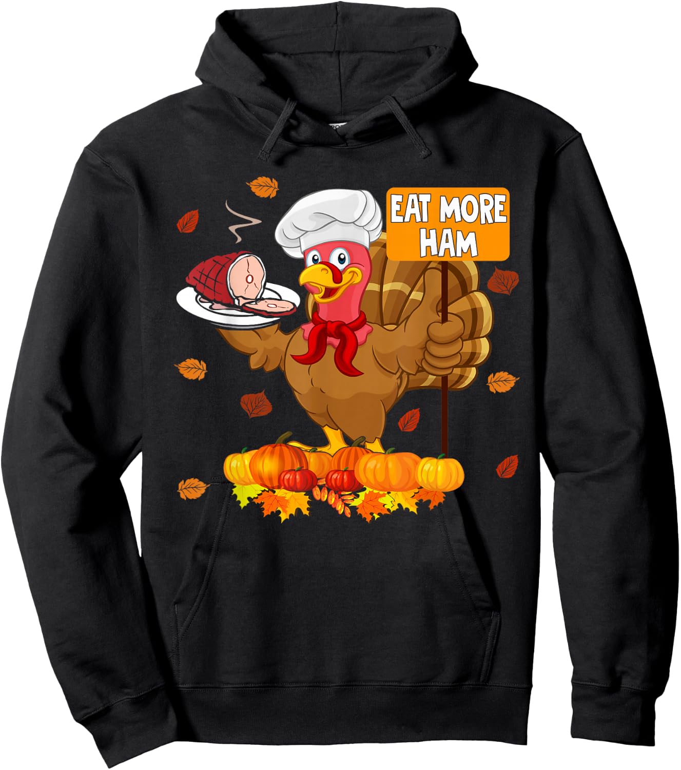 Eat More Ham Funny Thanksgiving Turkey Chef Hamburger Lover Hoodie - Hoodie | Black