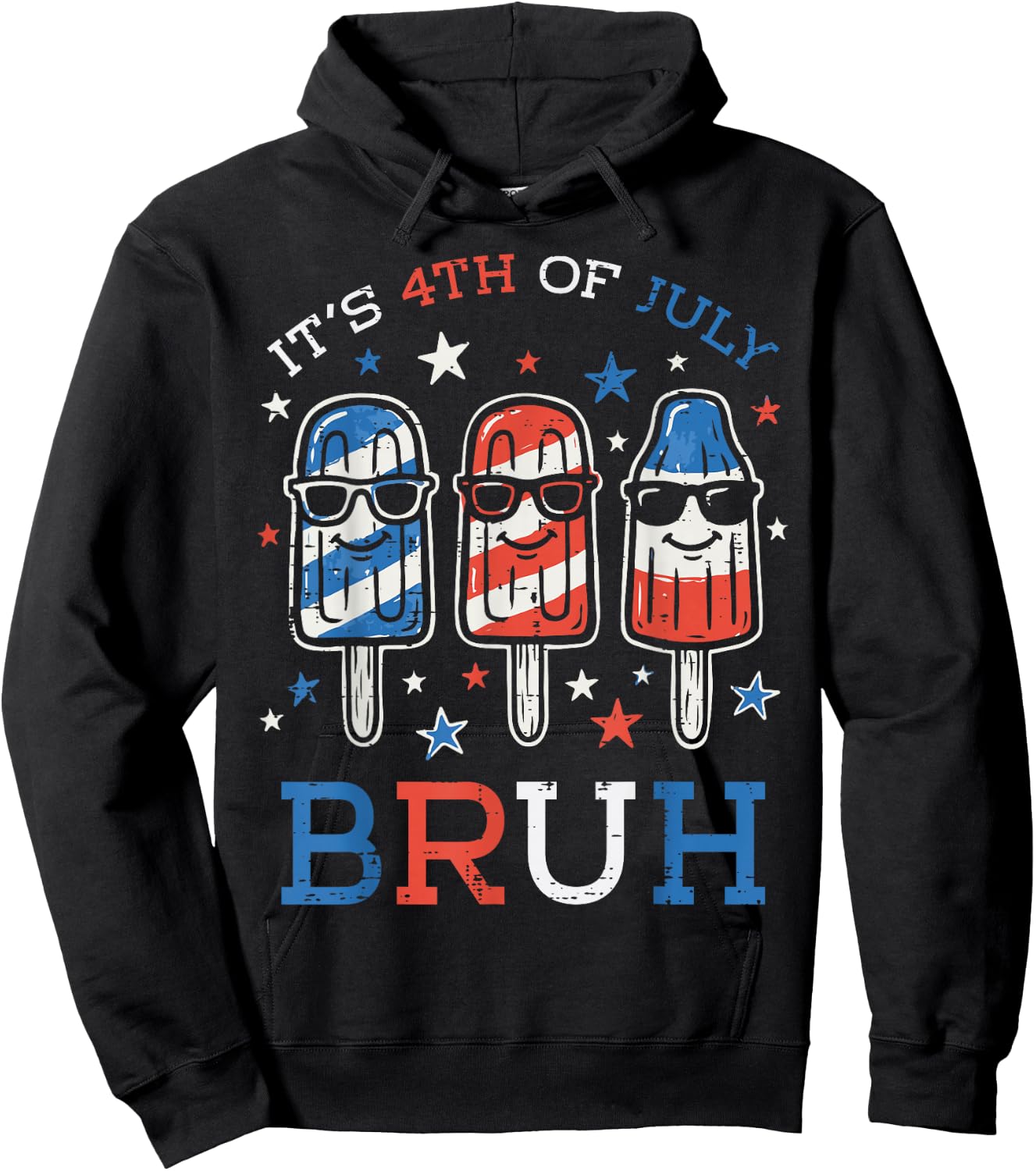 Its The 4th of July Bruh Popsicles Funny Meme Men Women Kids Hoodie - Hoodie | Black