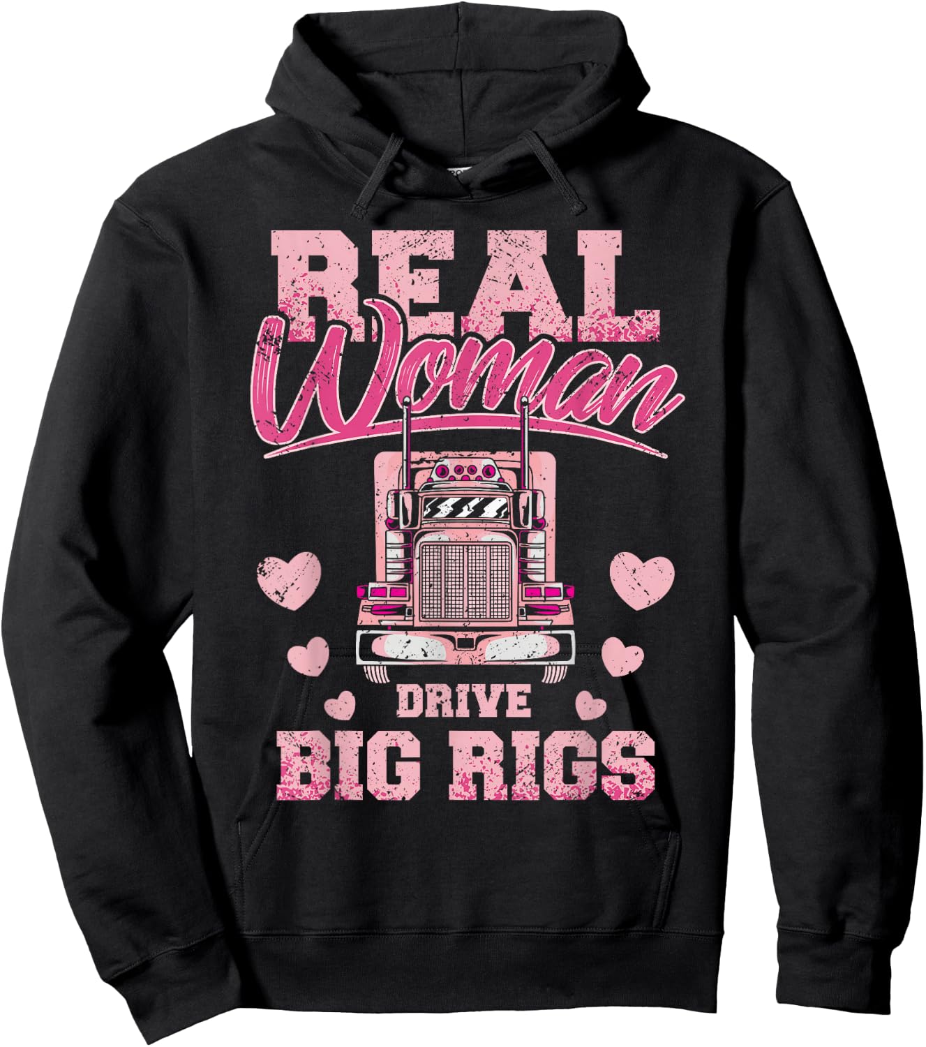 Real Woman Drive Big Rigs Trucker Girl Hoodie - Hoodie | Black