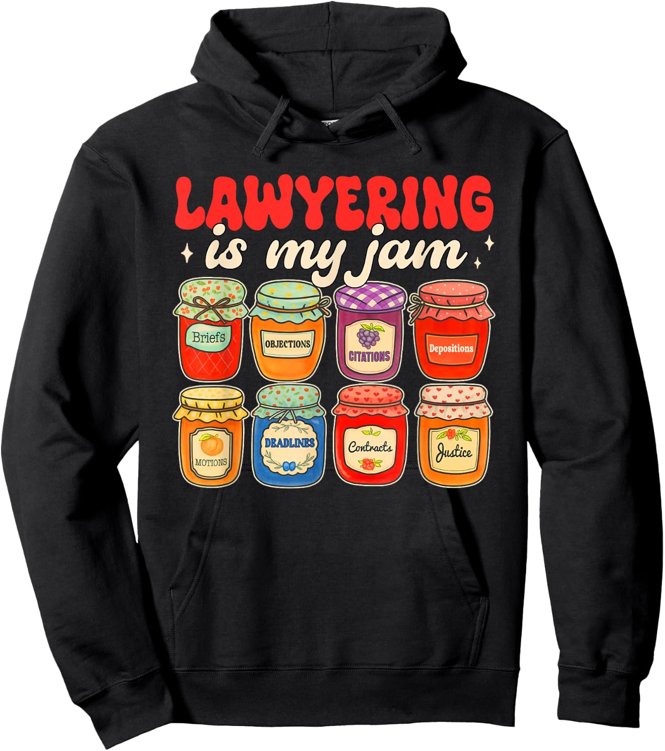 Lawyer Attorney Funny Law School Student Lawyering is My Jam Hoodie - Hoodie | Black