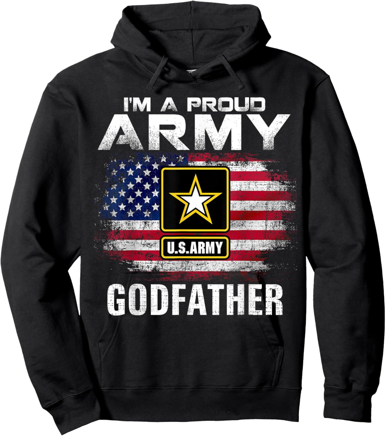 I'm A Proud Army Godfather With American Flag Veteran Gift Hoodie - Hoodie | Black