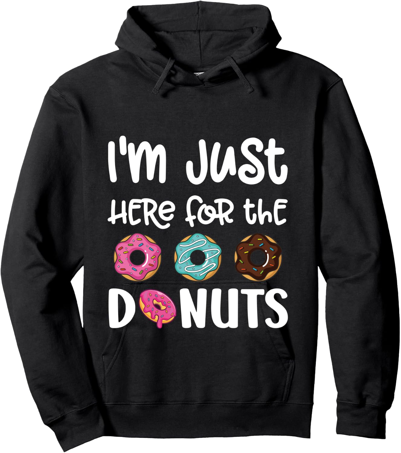 I'm Just Here For The Donuts Cute Donut Lover Hoodie - Hoodie | Black