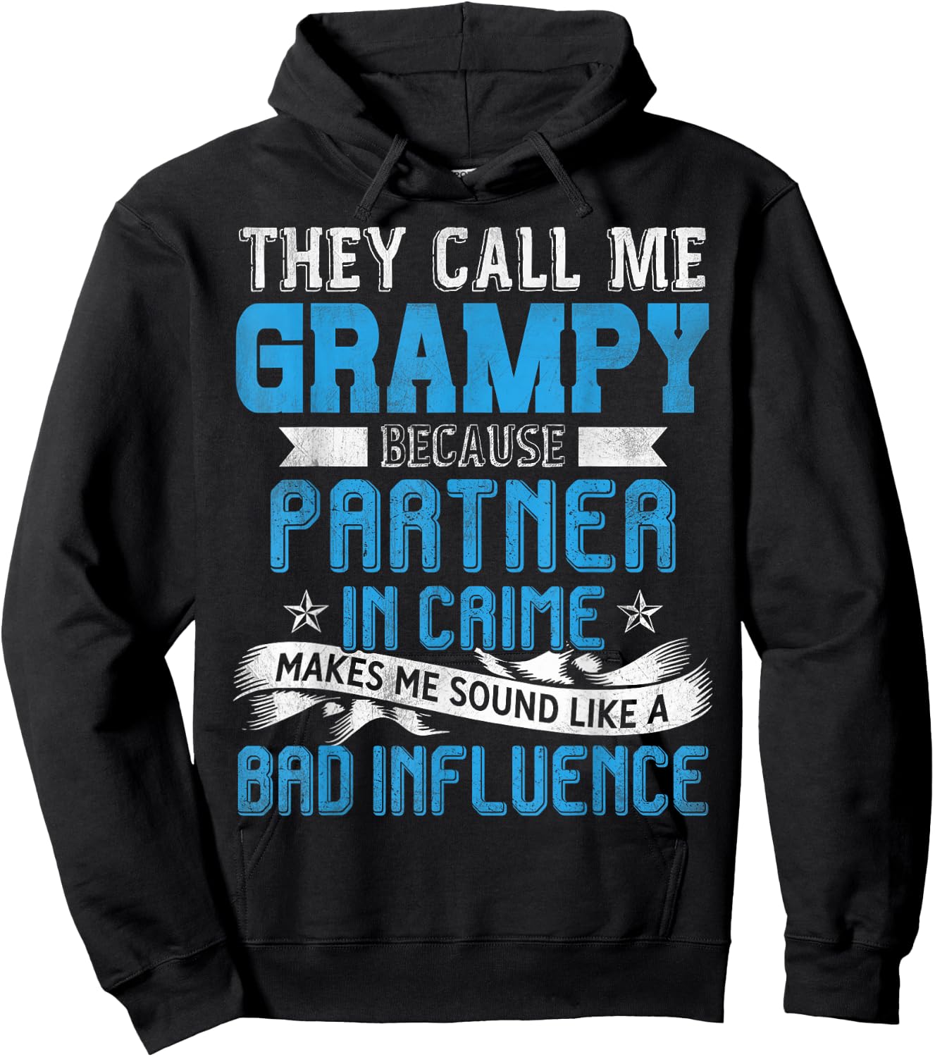 They Call Me Grampy Because Partner In Crime Hoodie - Hoodie | Black